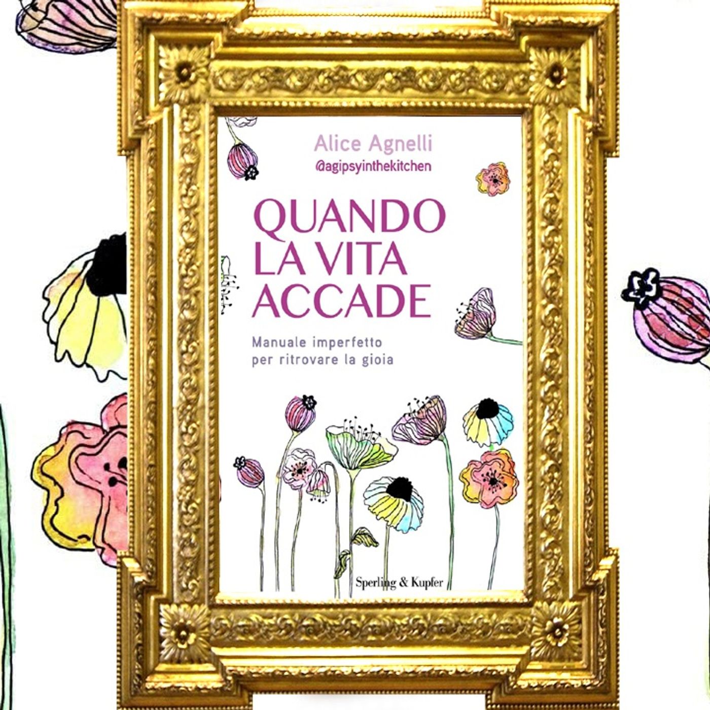 Alice Agnelli: "Quando la vita accade"