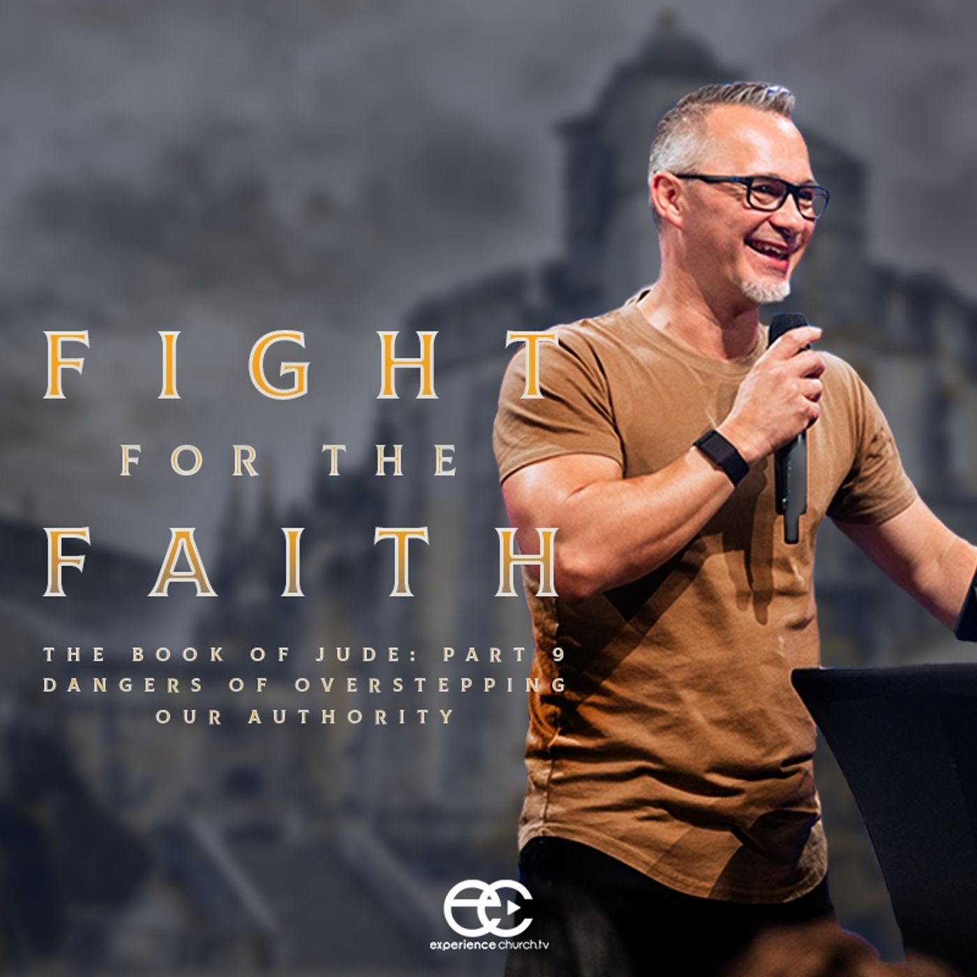 Fight For The Faith | The Book of Jude: Dangers of Overstepping Our Authority episode artwork