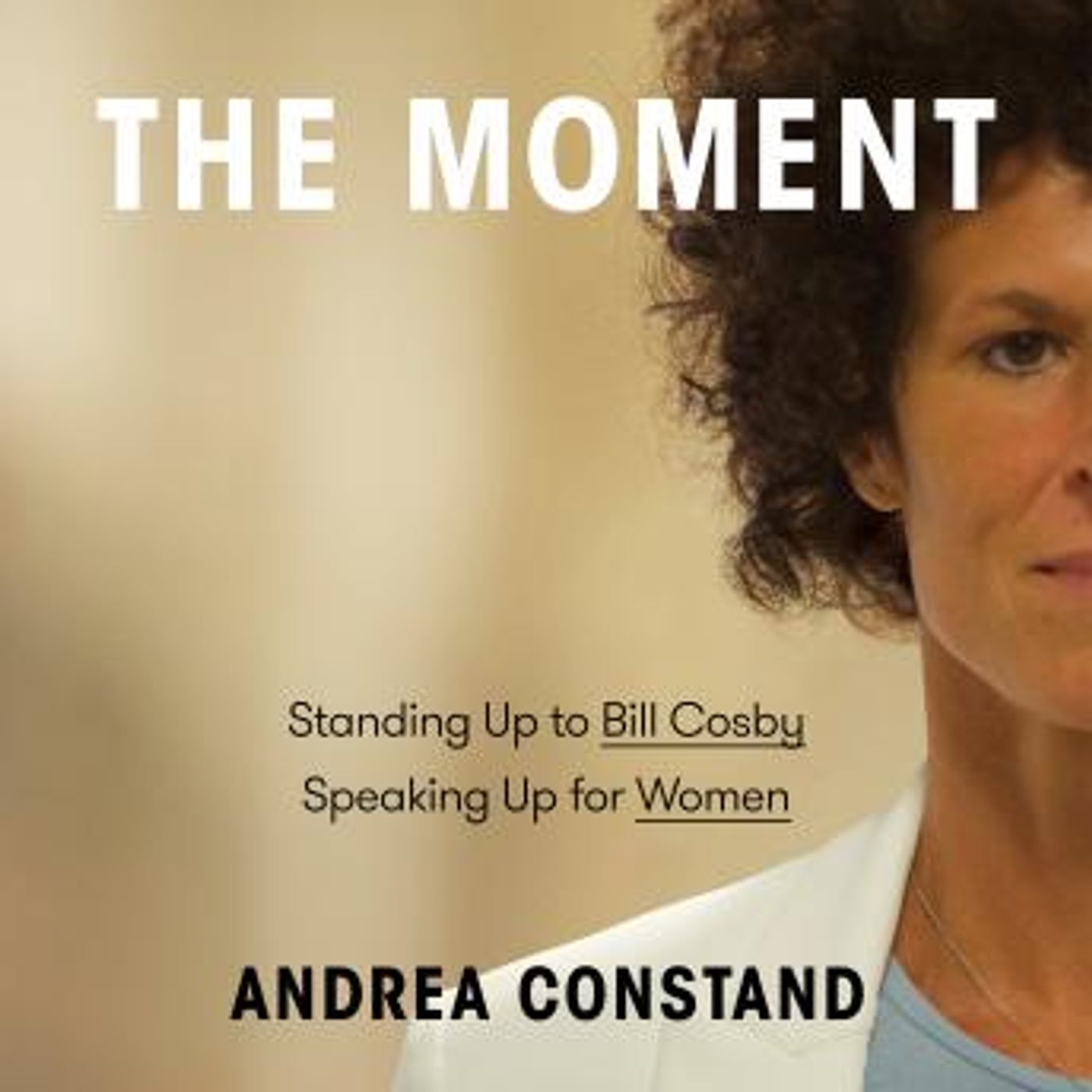 The Moment: Standing Up to Bill Cosby, Speaking Up for Women by Andrea Constand episode artwork