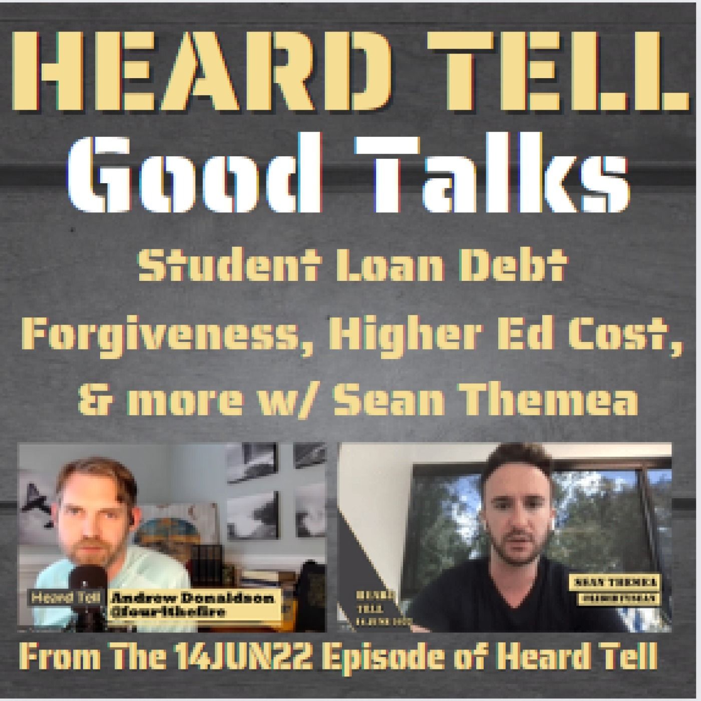 Good Talks: Student Loan Debt Forgiveness, Higher Ed Cost, & more w/ Sean Themea