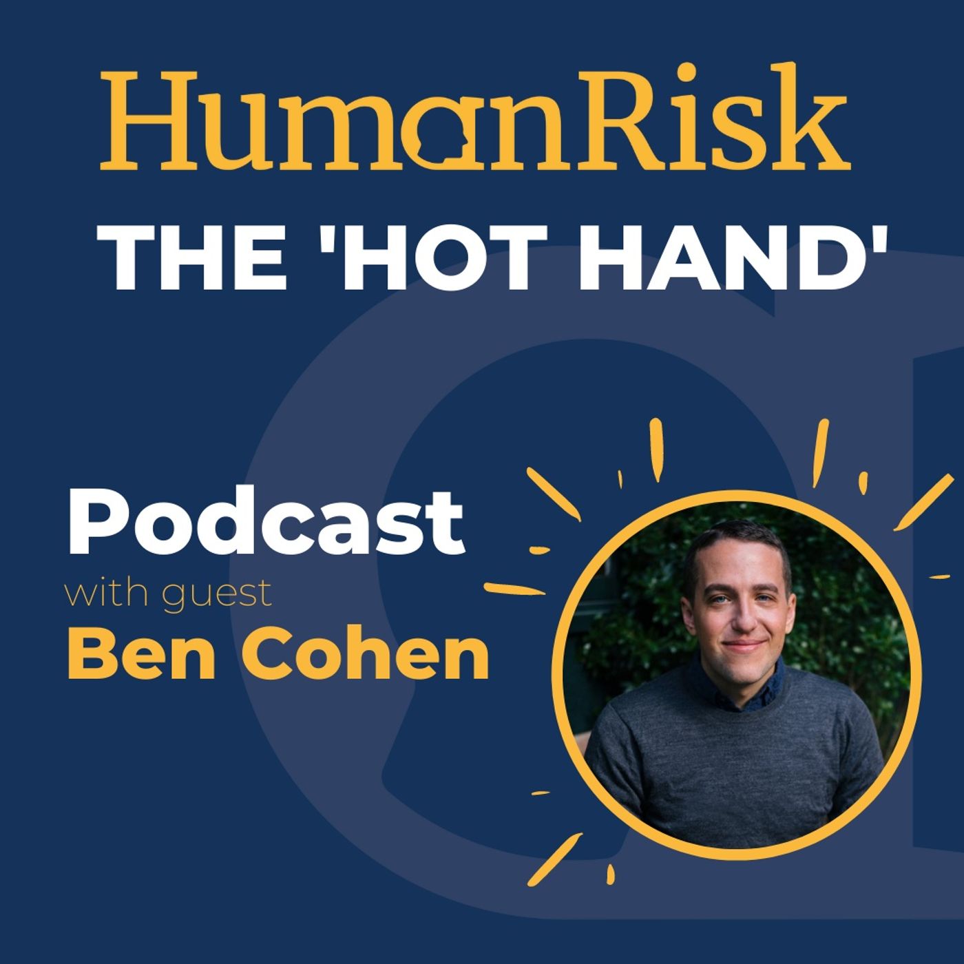 Ben Cohen on the 'Hot Hand': the Mystery & Science of Streaks