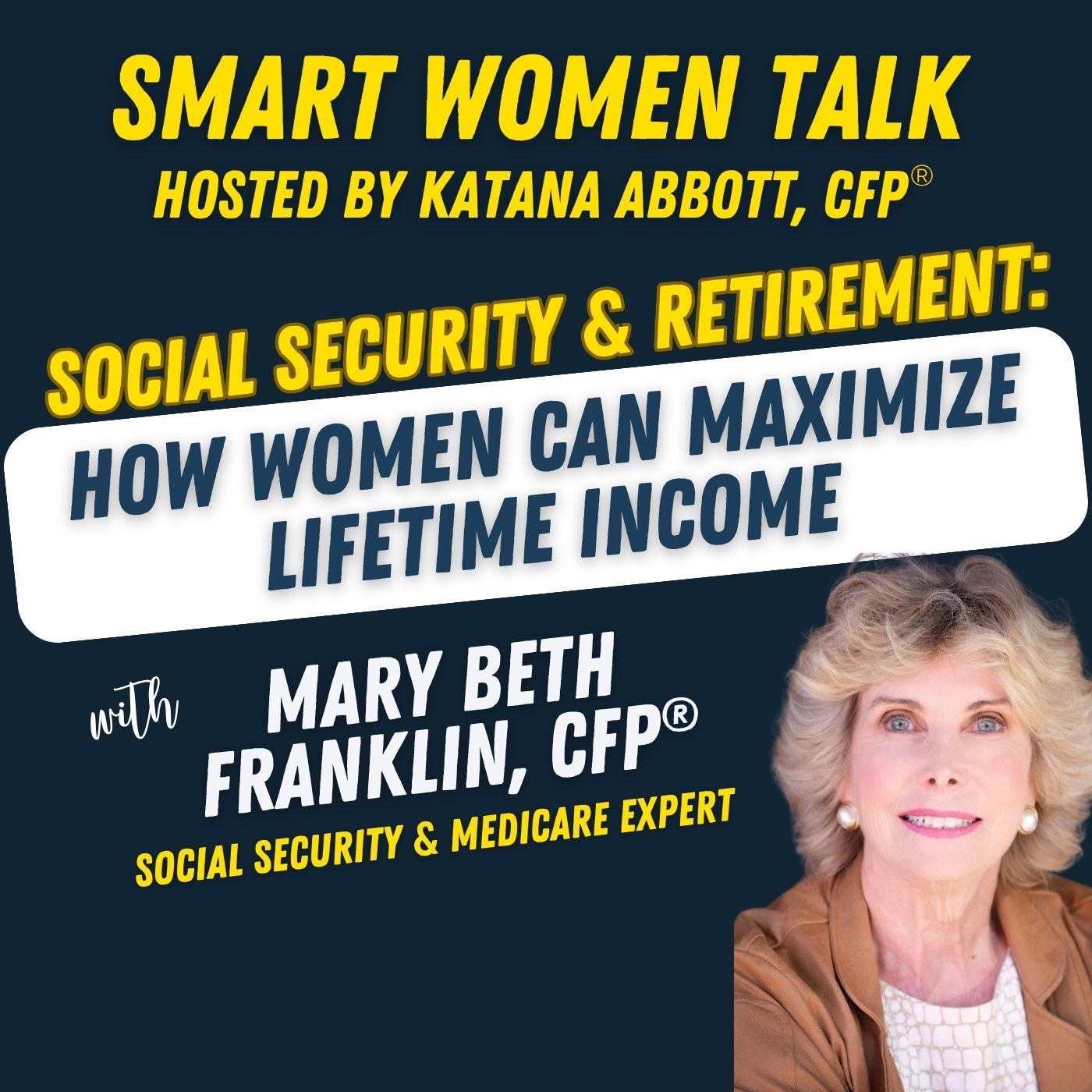 Maximizing Social Security: What Every Woman Needs to Know Before Claiming Benefits episode artwork