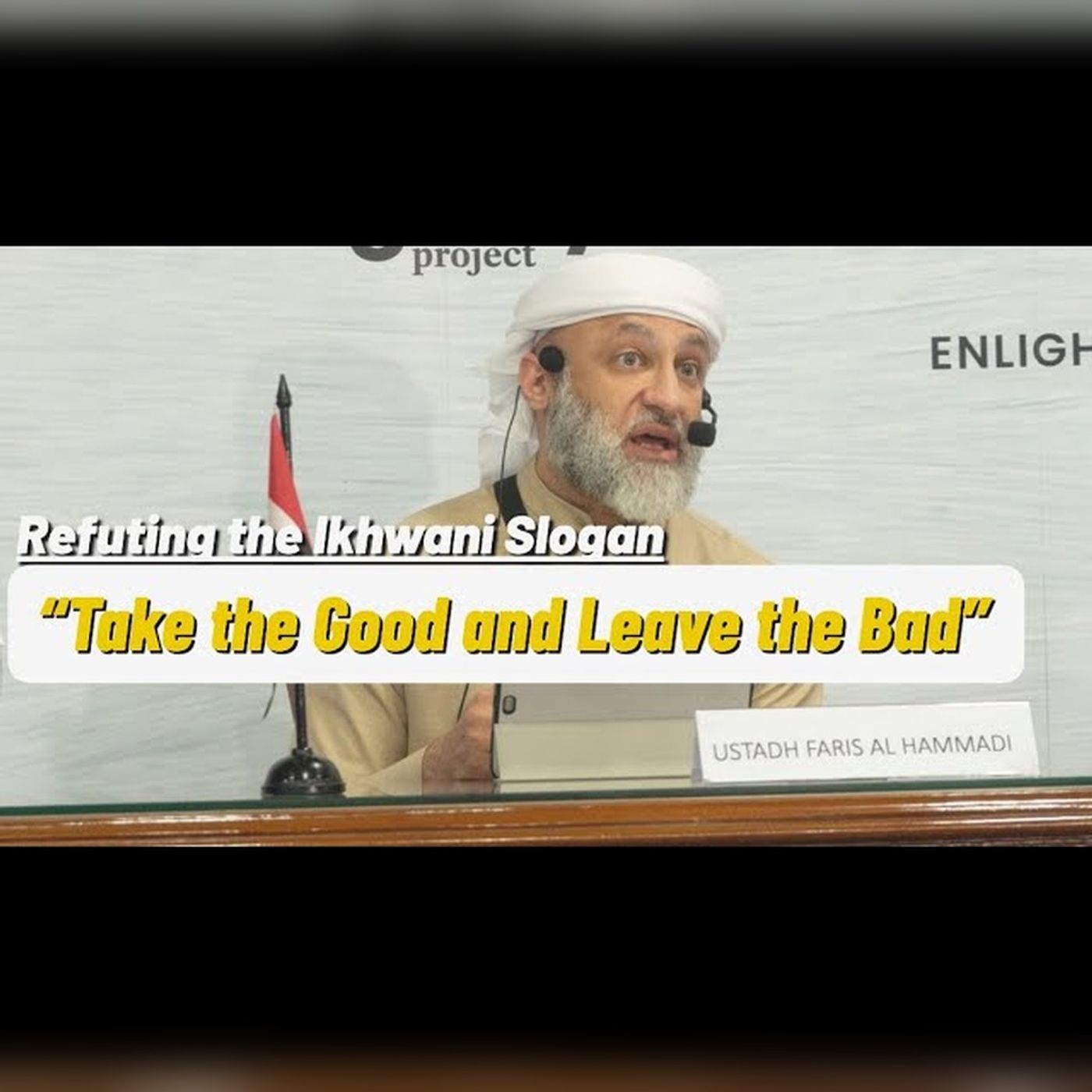 Refuting the Ikhwani Slogan: “Take the Good and Leave the Bad”