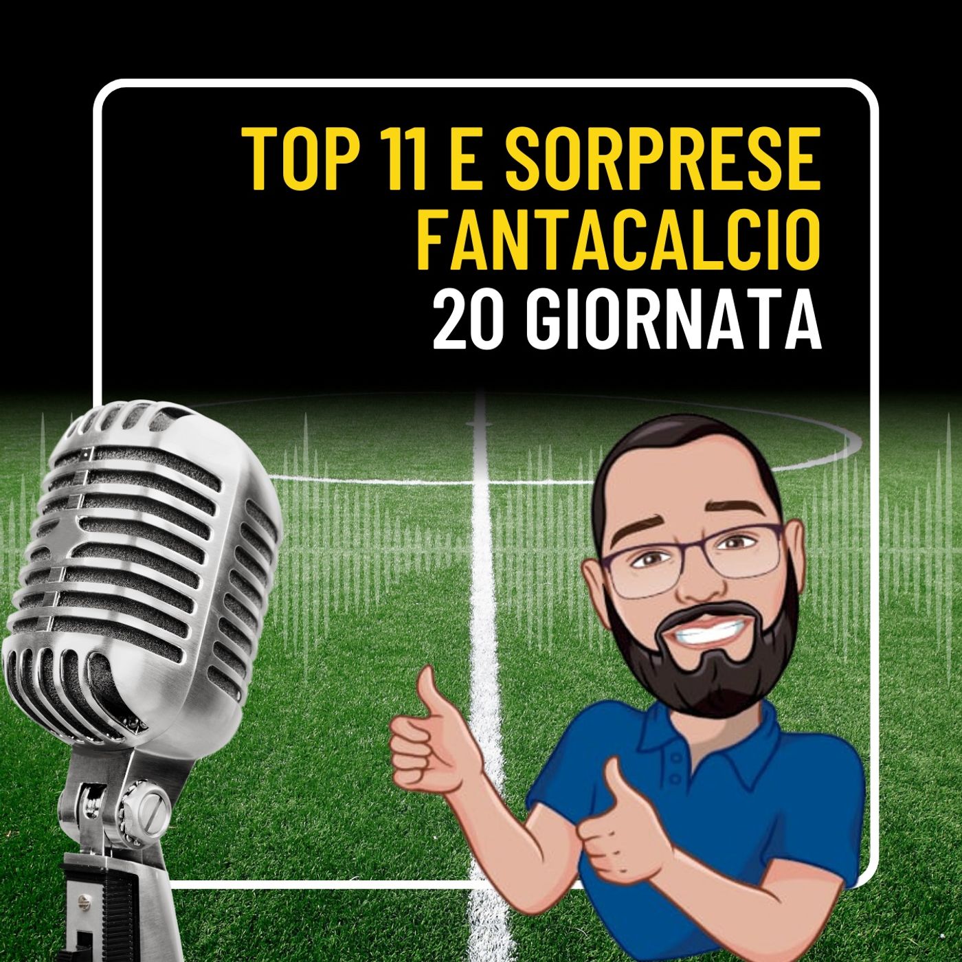 Top 11 e sorprese Fanta 20 giornata podcast artwork