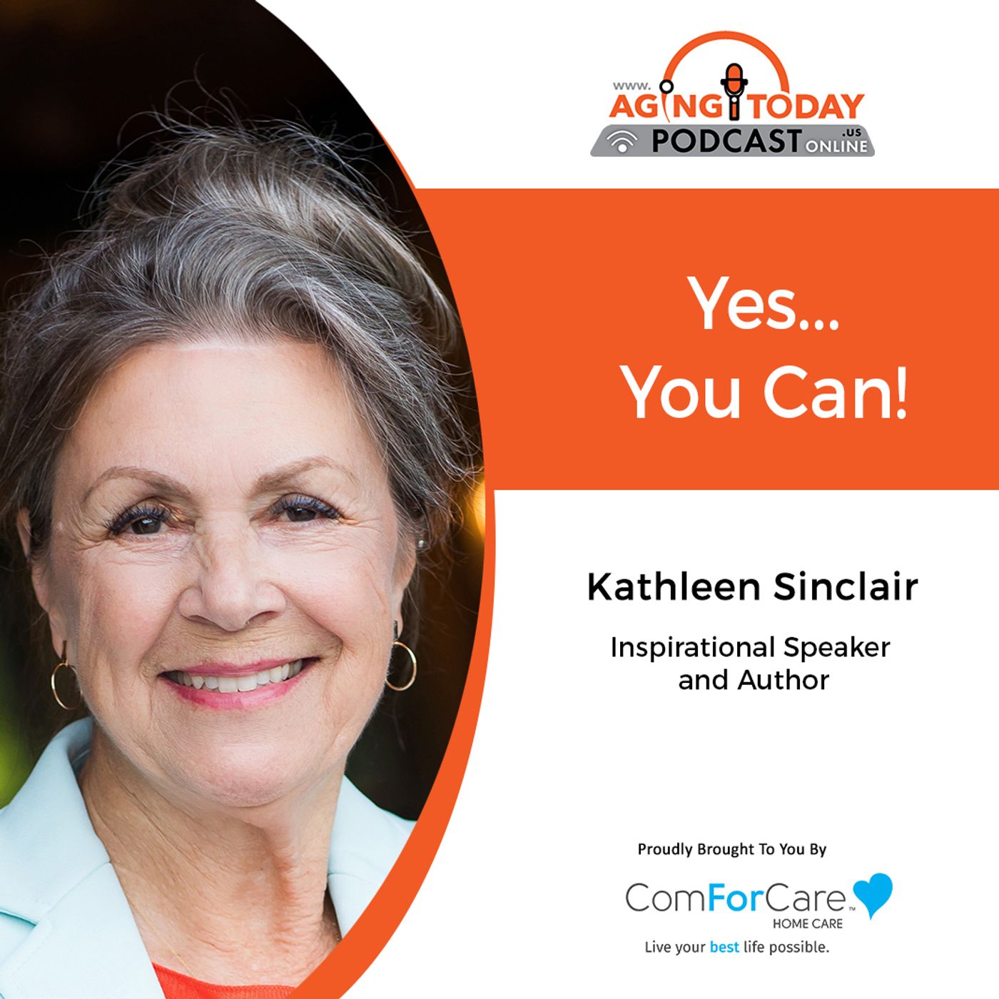 7/11/22: Kathleen Sinclair | Yes... You Can!