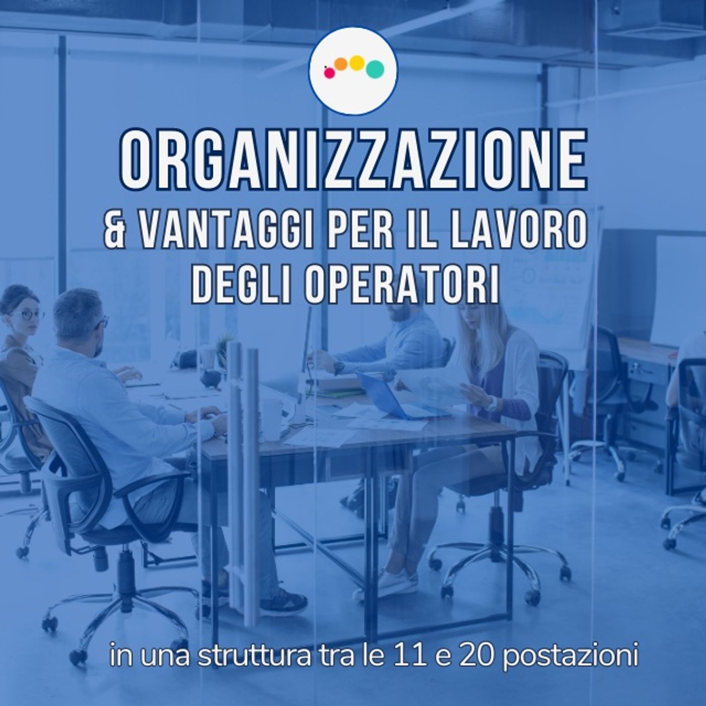 203👍🏻ORGANIZZAZIONE PT5: tanti vantaggi diretti per il lavoro degli operatori