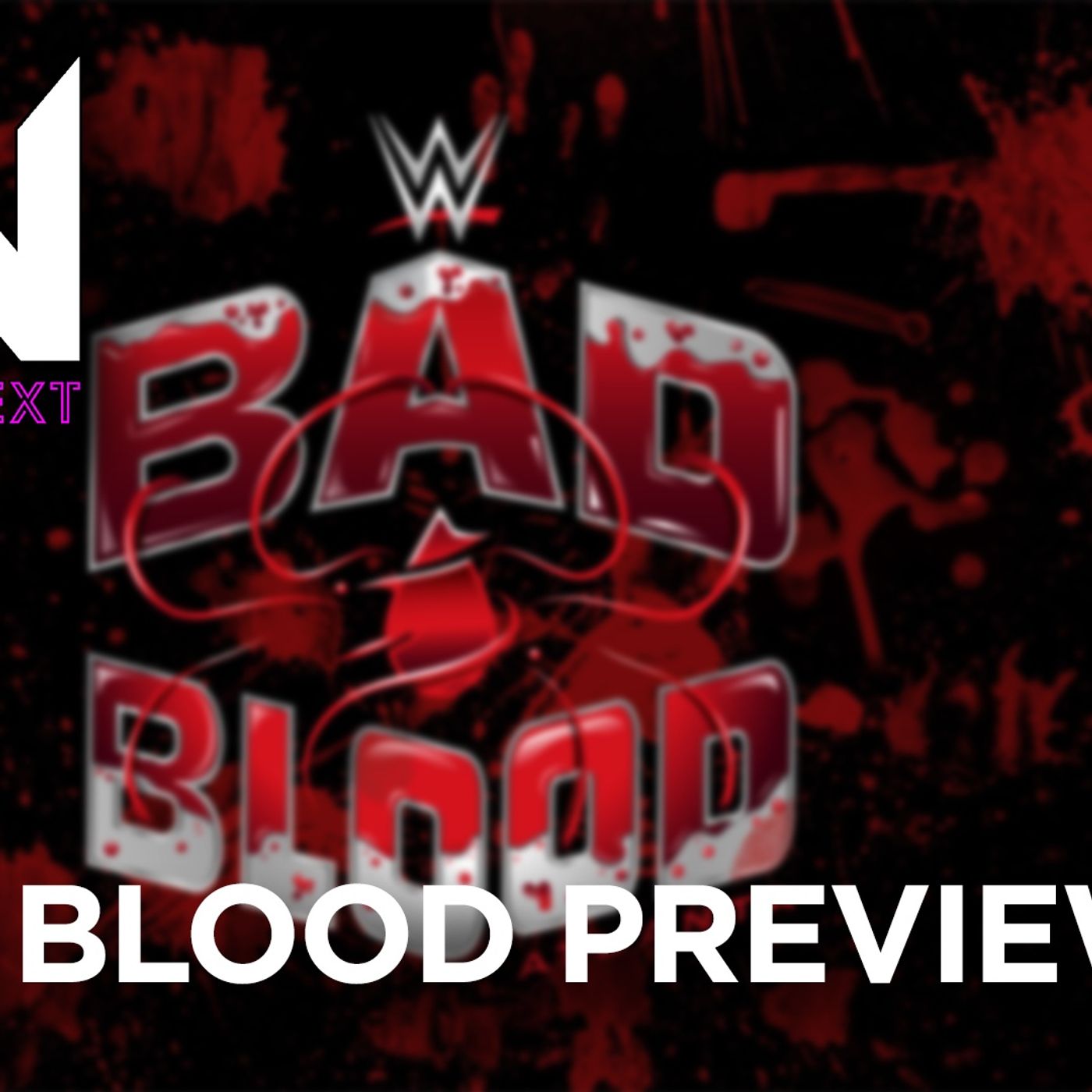 Bad Blood Peview  - What's Next #284 episode artwork