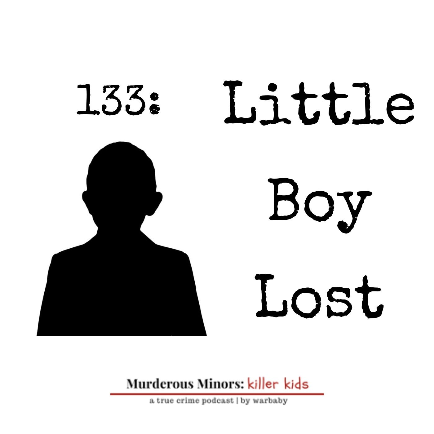 133: Little Boy Lost (Craig Mulligan)