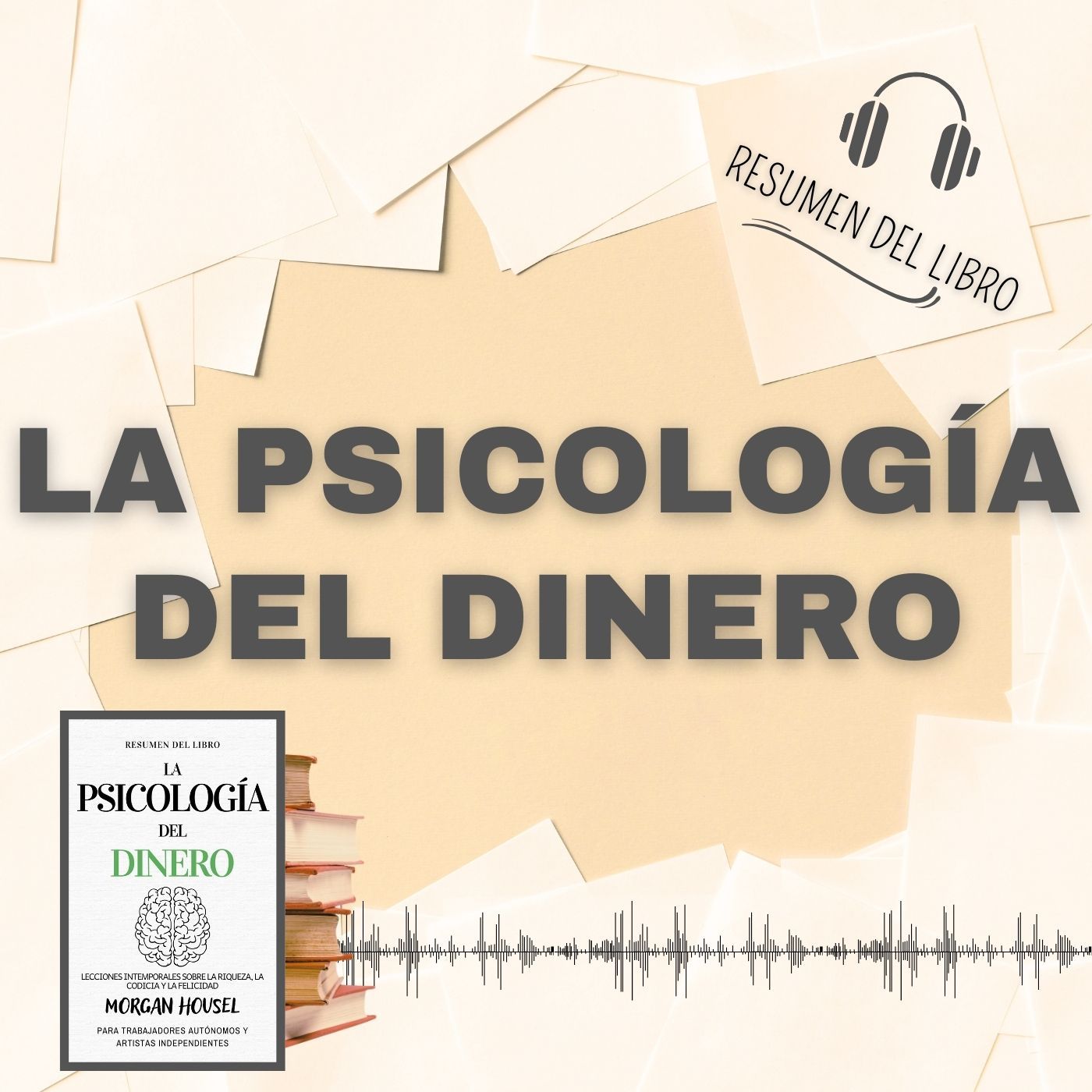 LA PSICOLOGÍA DEL DINERO 📗 Resumen del Libro - Ideas Clave de MORGAN HOUSEL (Baja tu PDF📥)