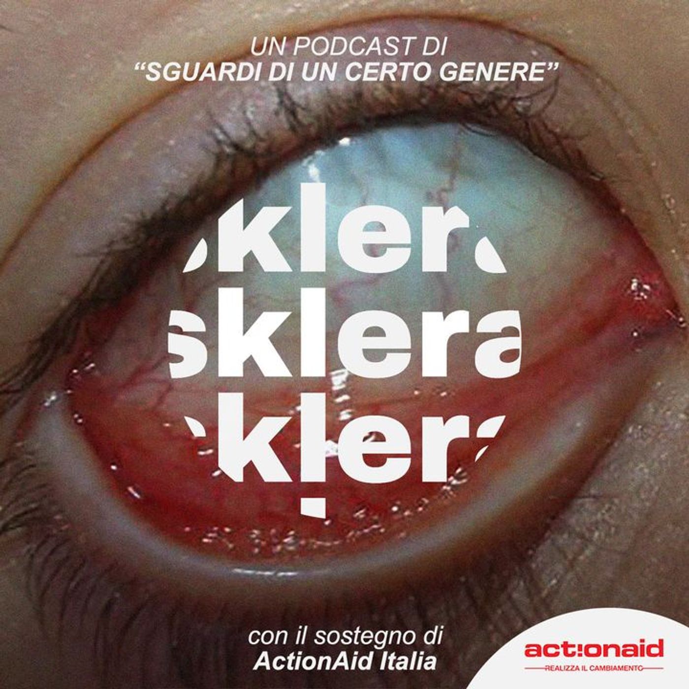 SKLERA_Un podcast del collettivo artistico ''Sguardi di un certo genere''