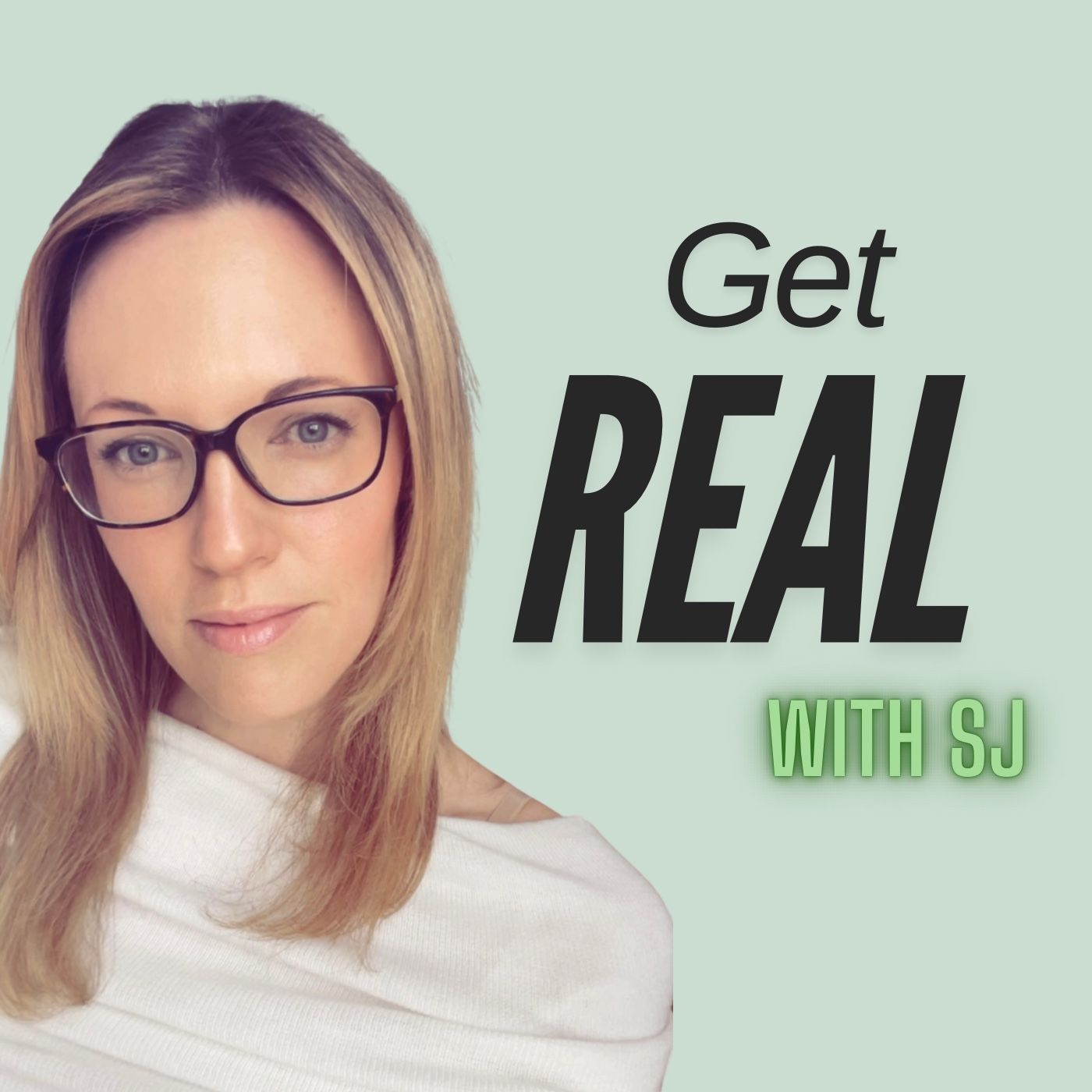 Get Real With SJ podcast artwork