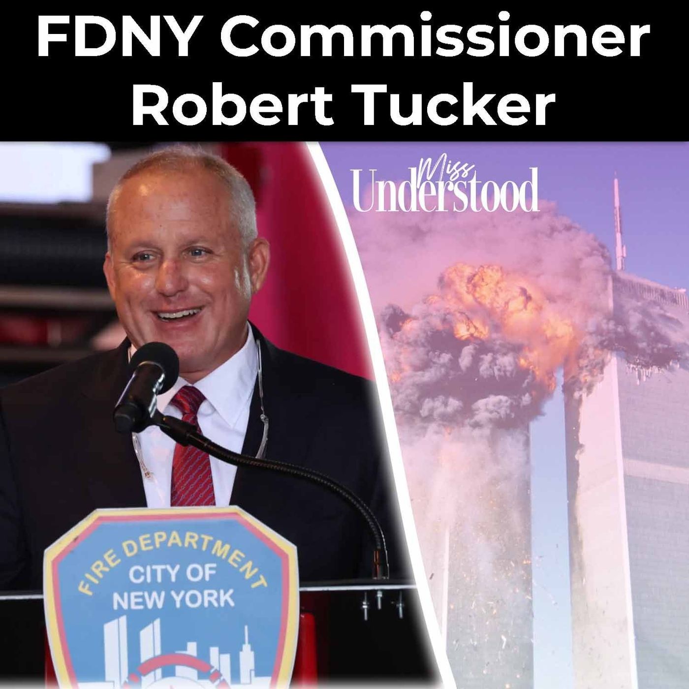 Honoring 9/11 with FDNY Commissioner Robert Tucker