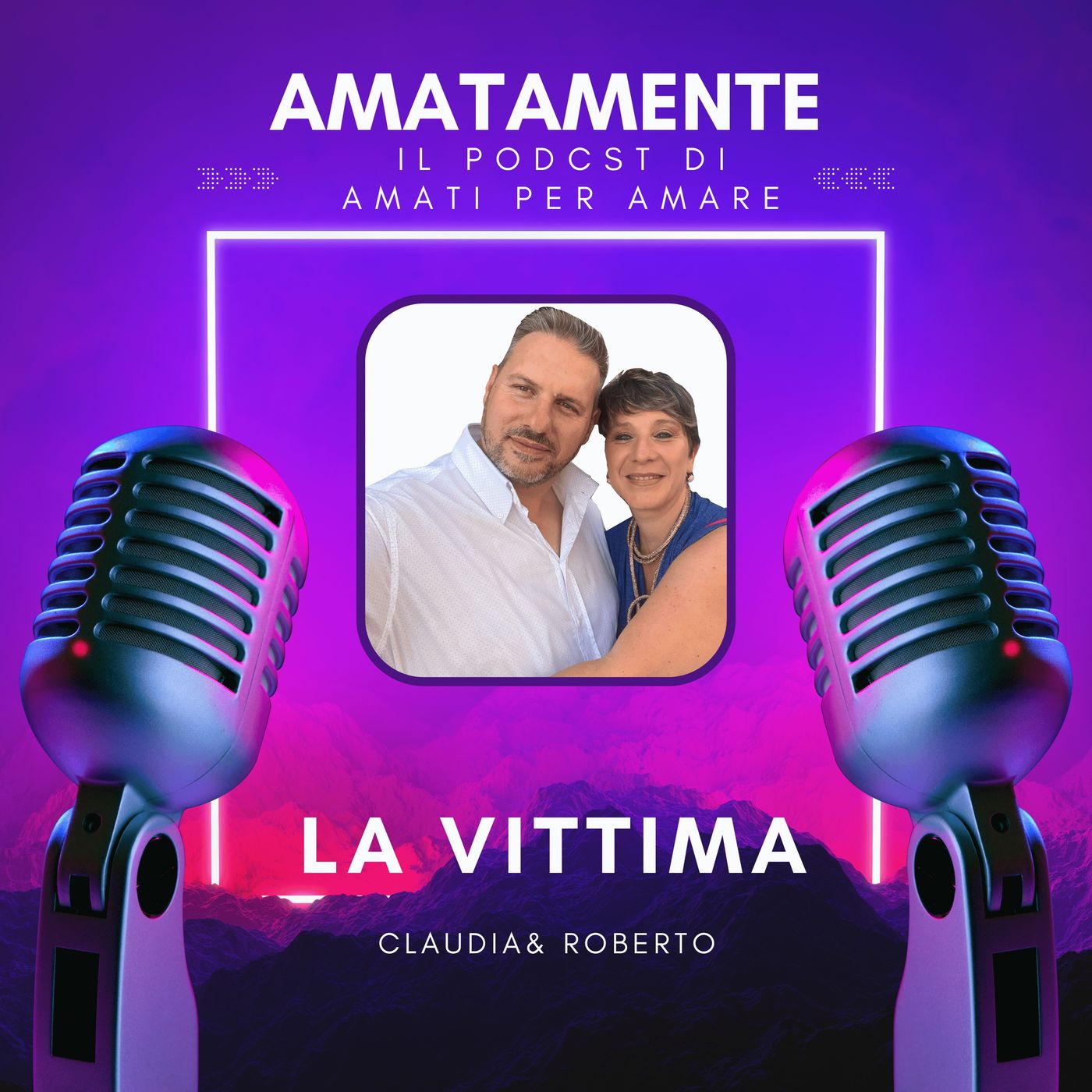 AmataMente il podcast di Amati per Amare