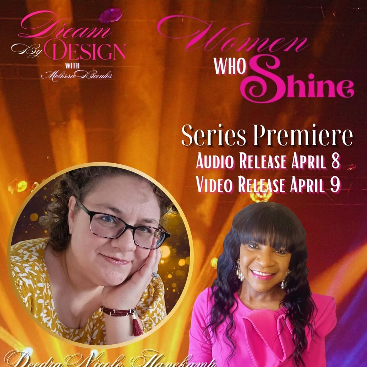 Melissa Banks welcomes Deedra Nichole Hanekamp to the WOMEN WHO SHINE series ~ #womenempowerment #femaleentrepreneurs episode artwork