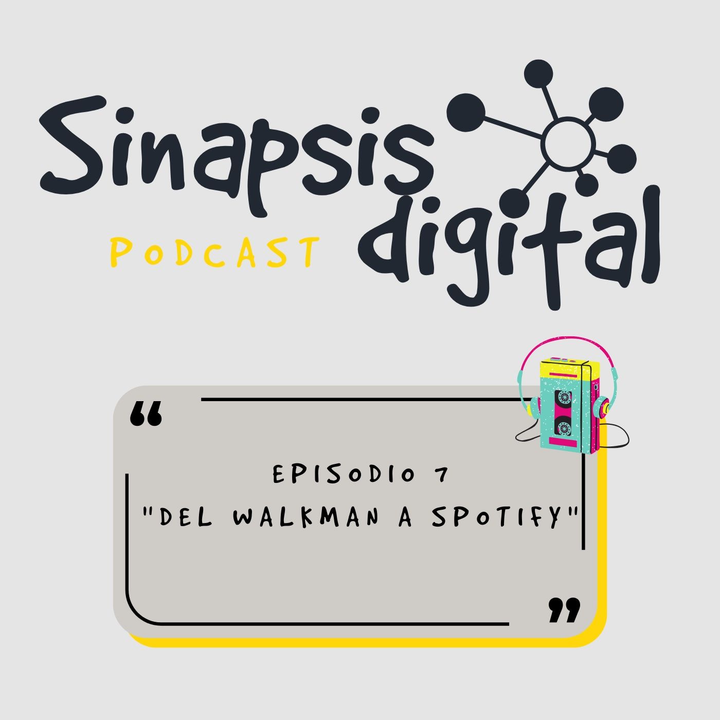 Episodio 7 - Del Walkman a Spotify