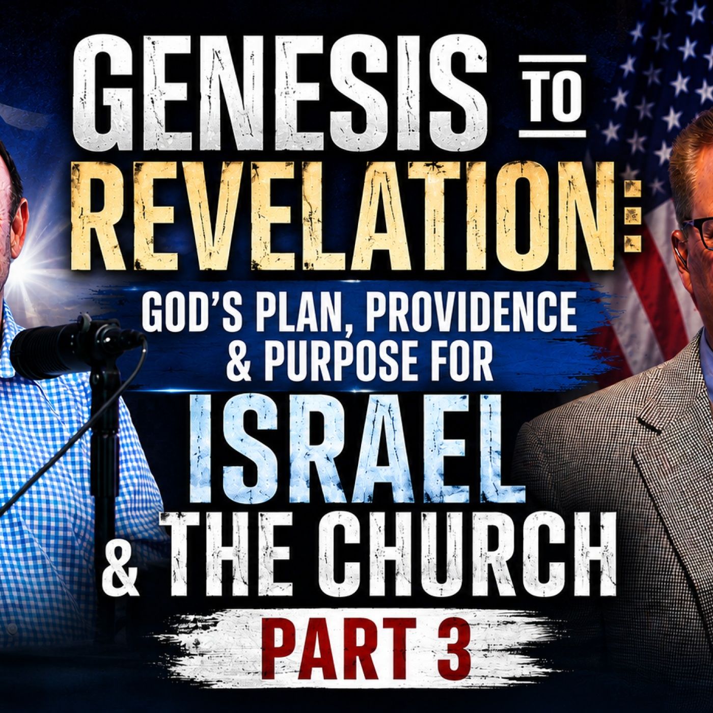 Genesis to Revelation: God’s Plan, Providence & Purpose for Israel & the Church - Part 3 episode artwork