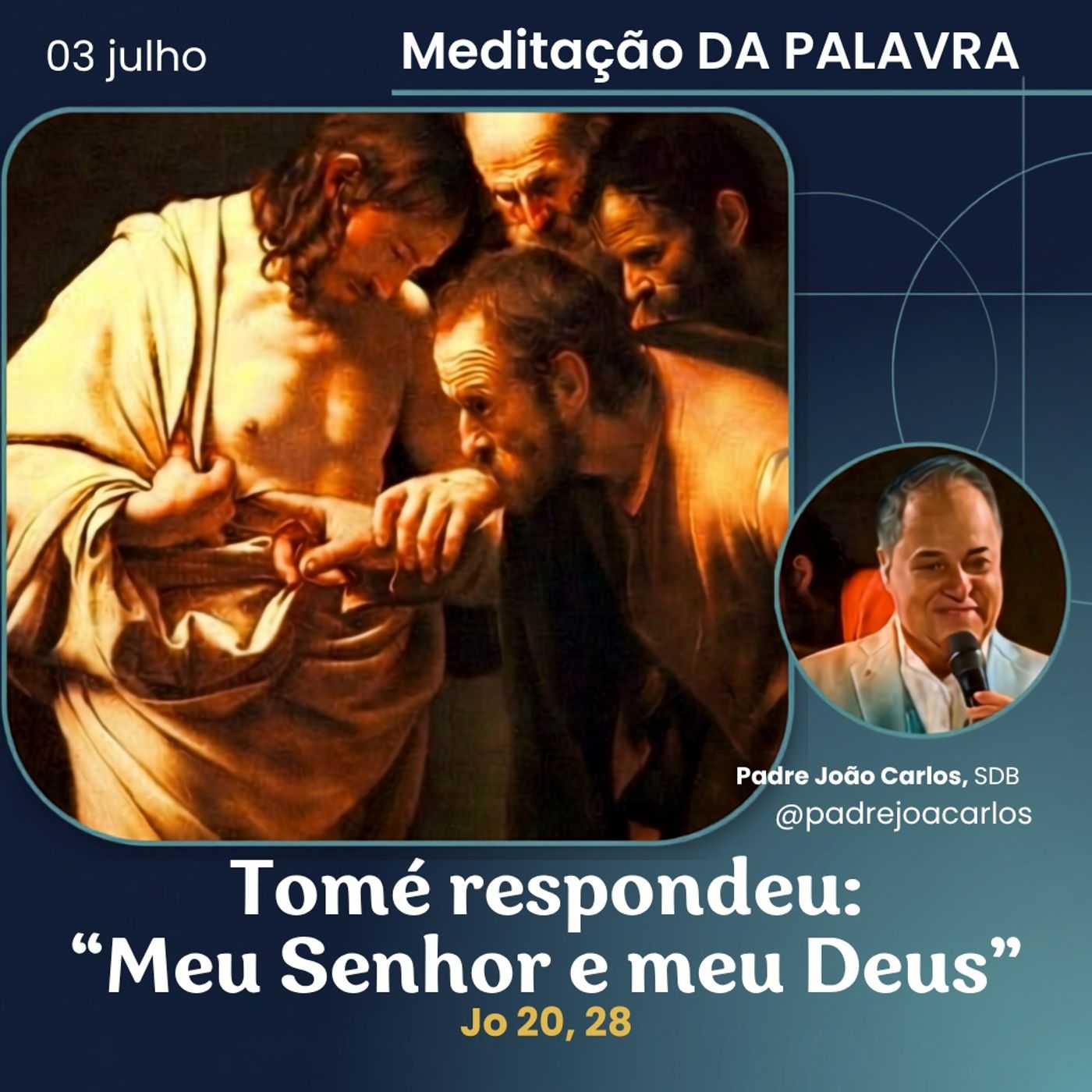 03 de Julho _ Meditação Palavra do Senhor