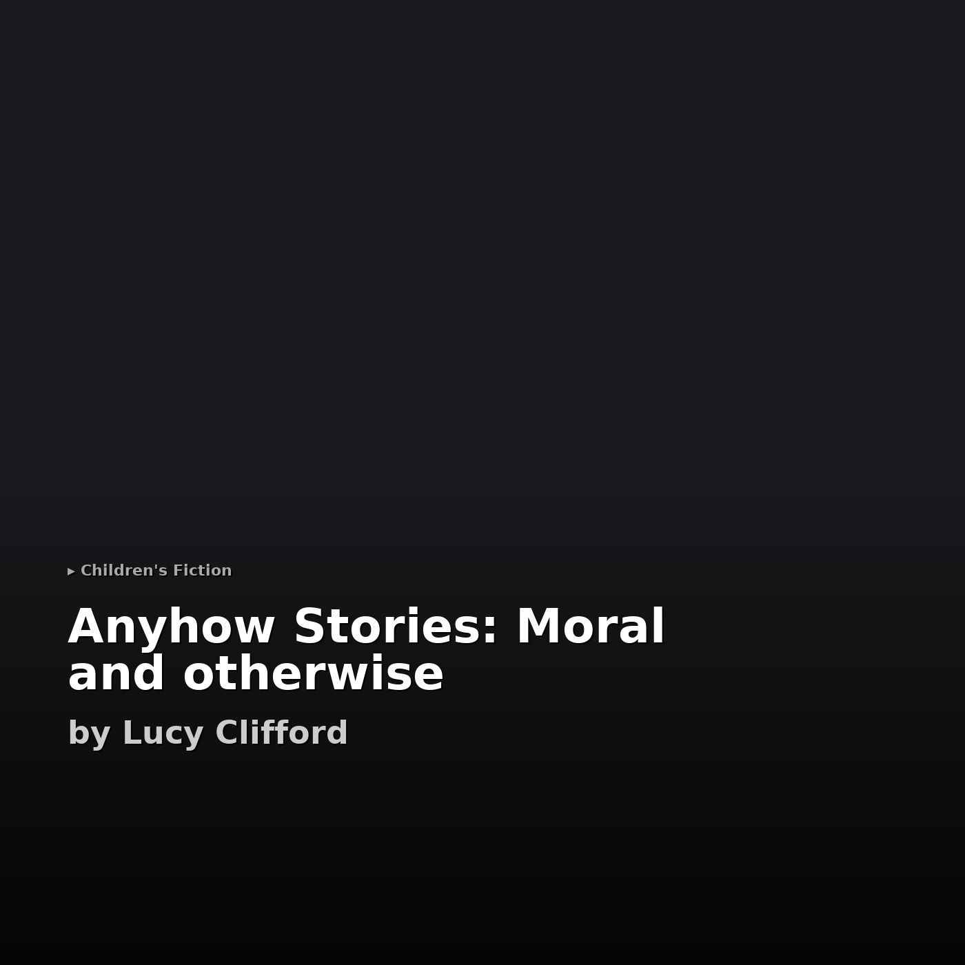 Anyhow Stories: Moral and otherwise podcast artwork