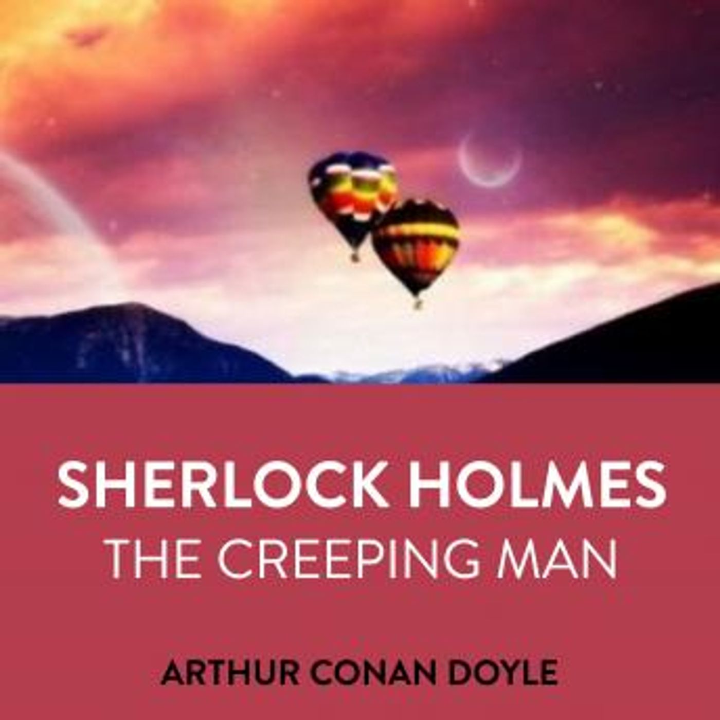 Sherlock Holmes The Creeping Man by Sir Arthur Conan Doyle episode artwork