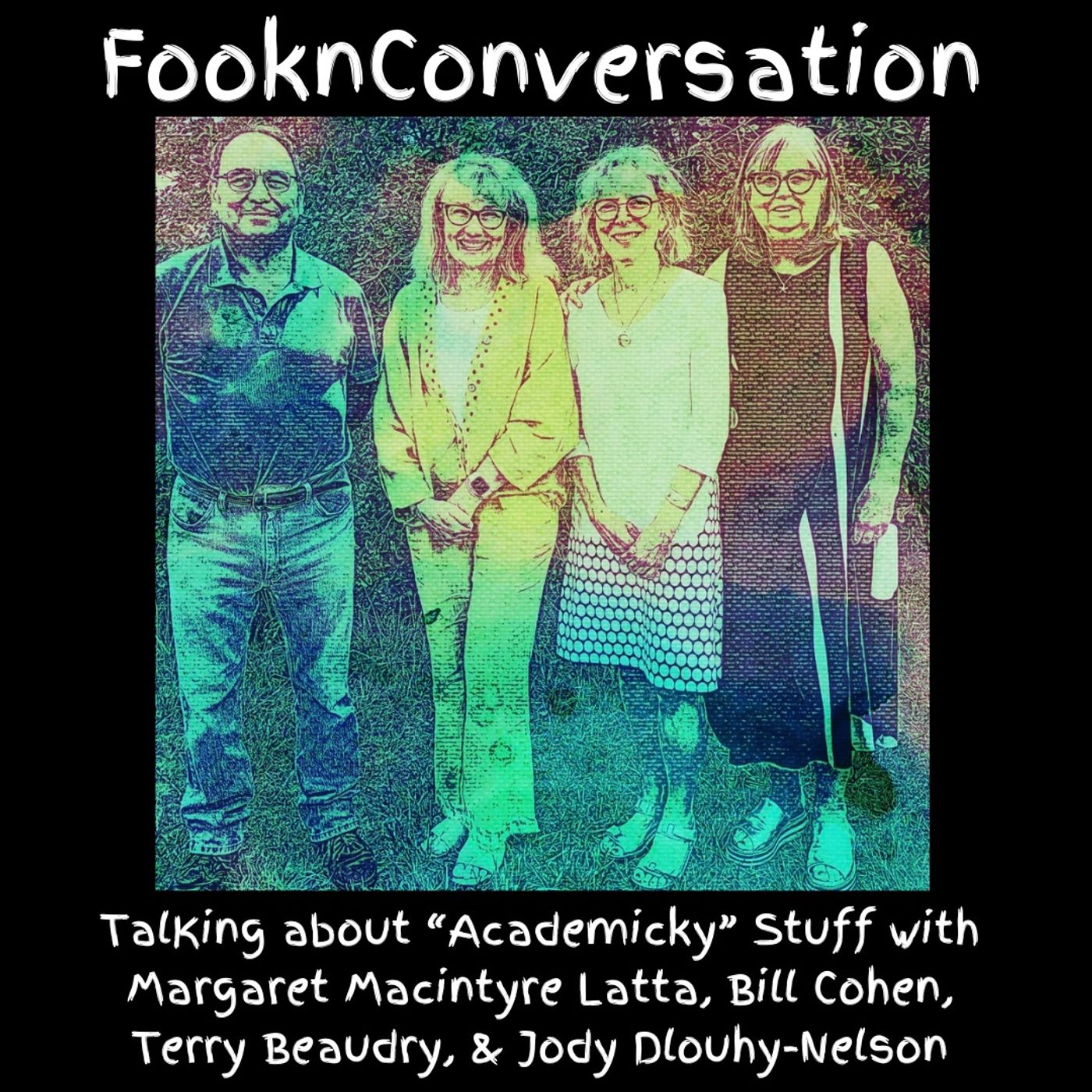 Fookn Conversation - Talking About “Academicky” Stuff