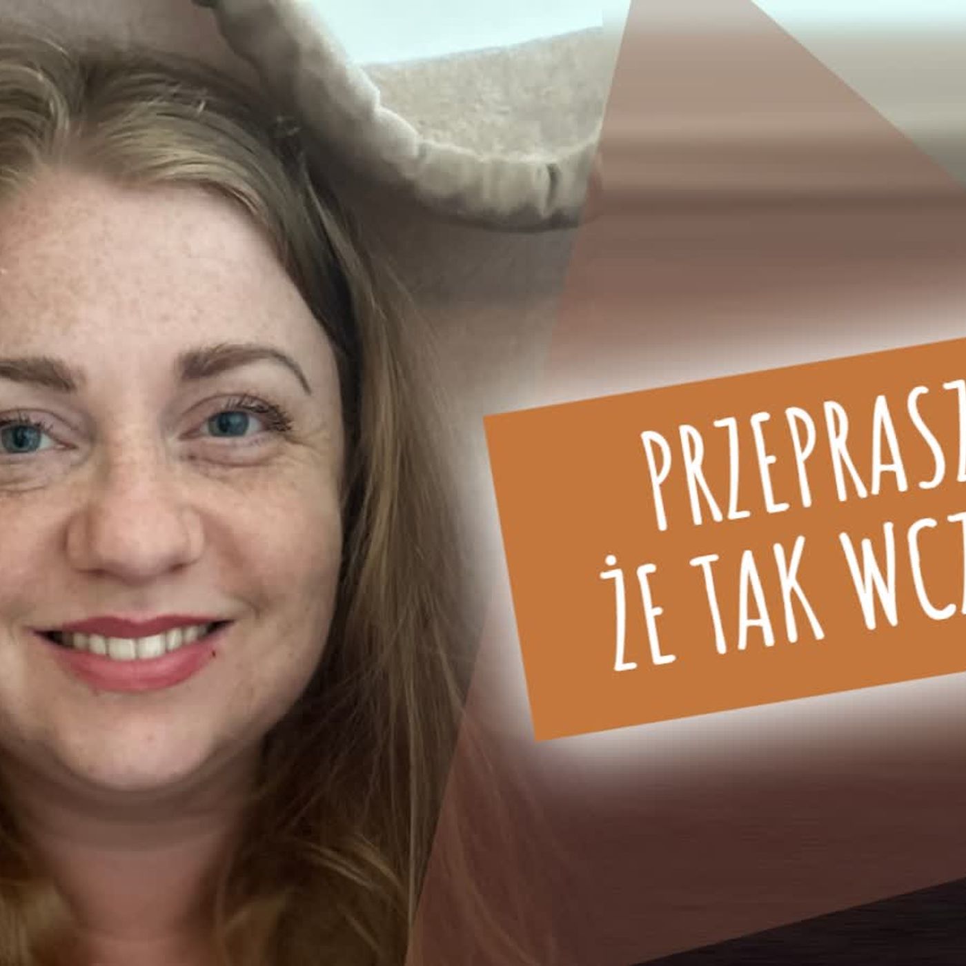 Przepraszam, że tak wcześnie