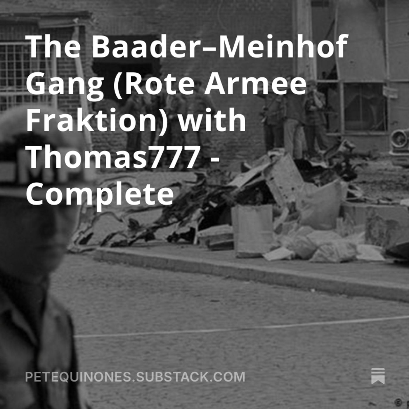 The Baader–Meinhof Gang (Rote Armee Fraktion) with Thomas777 - Complete