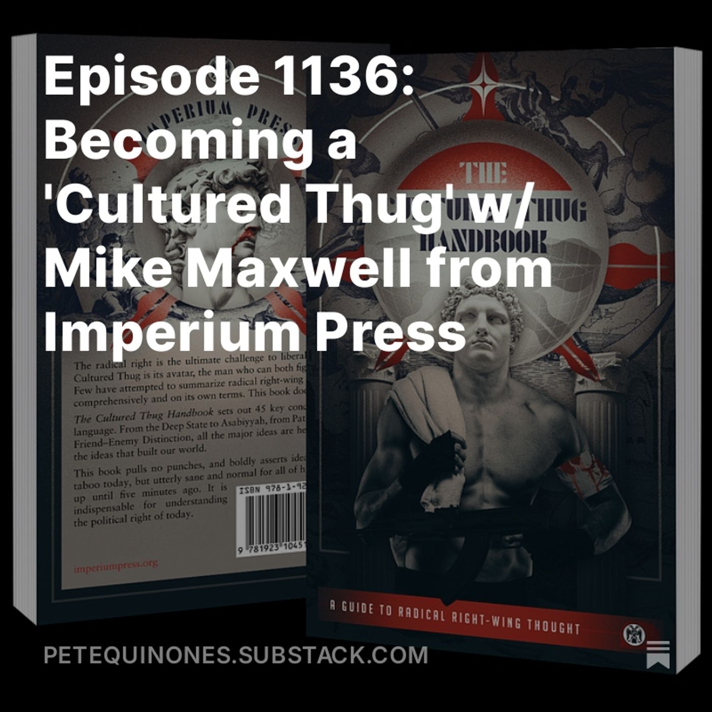 Episode 1136: Becoming a 'Cultured Thug' w/ Mike Maxwell from Imperium Press