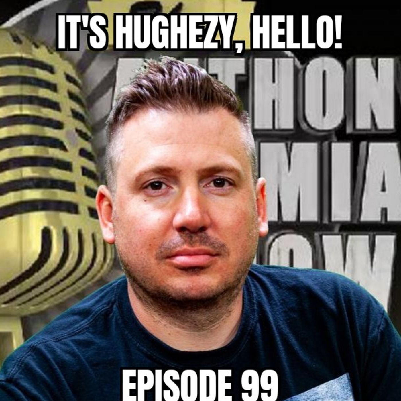 It\'s Hughezy, Hello!