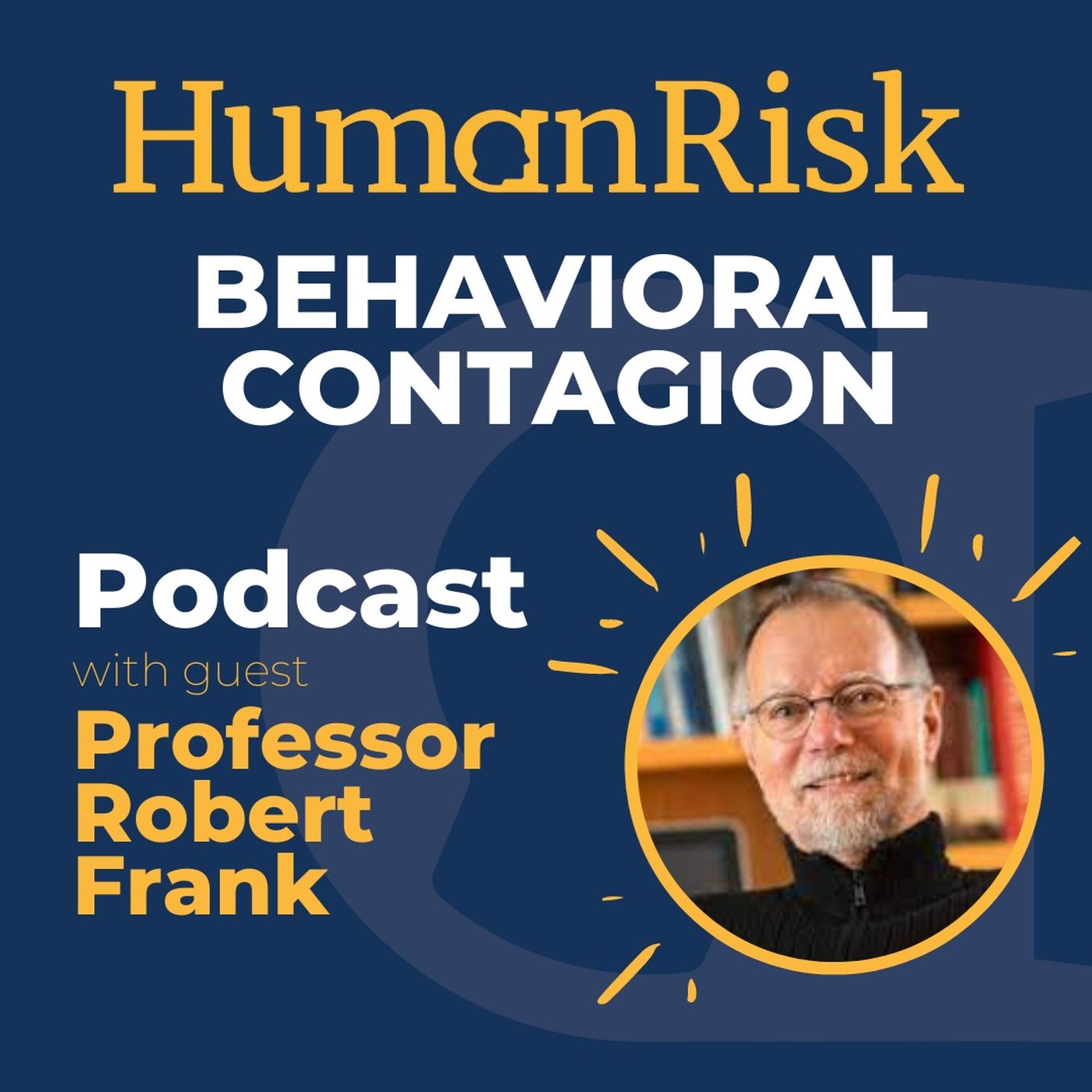 Professor Robert Frank on Behavioral Contagion - why we're so easily influenced by others