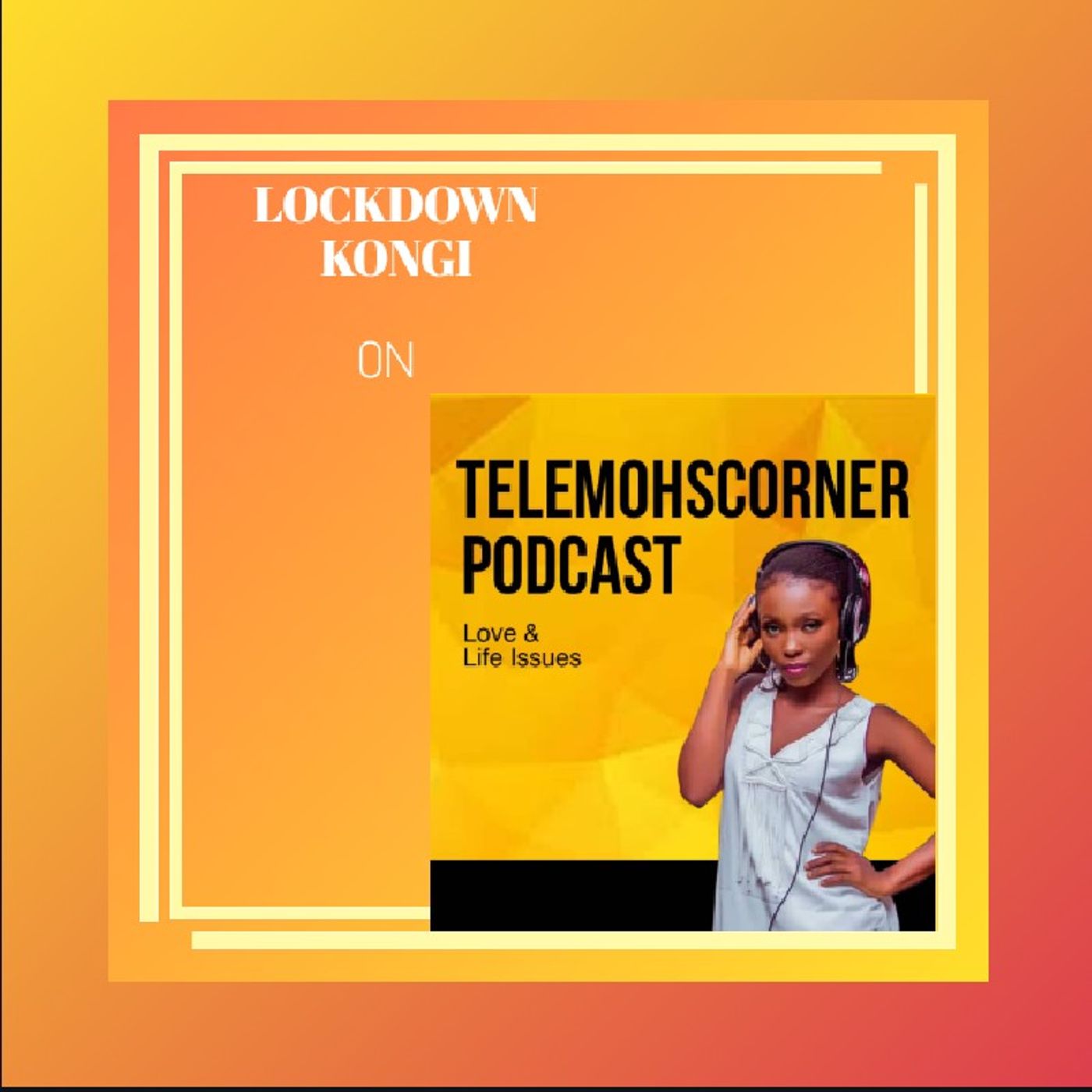 Lockdown Kongi episode artwork