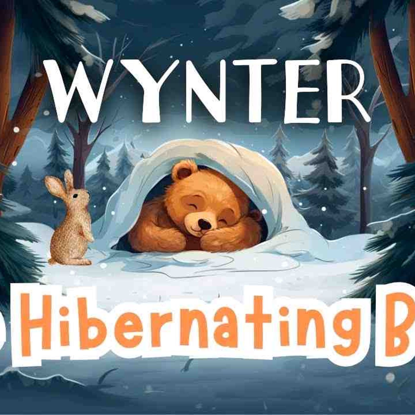Kids Bedtime Stories_ Wynter the Hibernating Bear 🧸💤 The MOST Relaxing Sleepy Story VOICE episode artwork