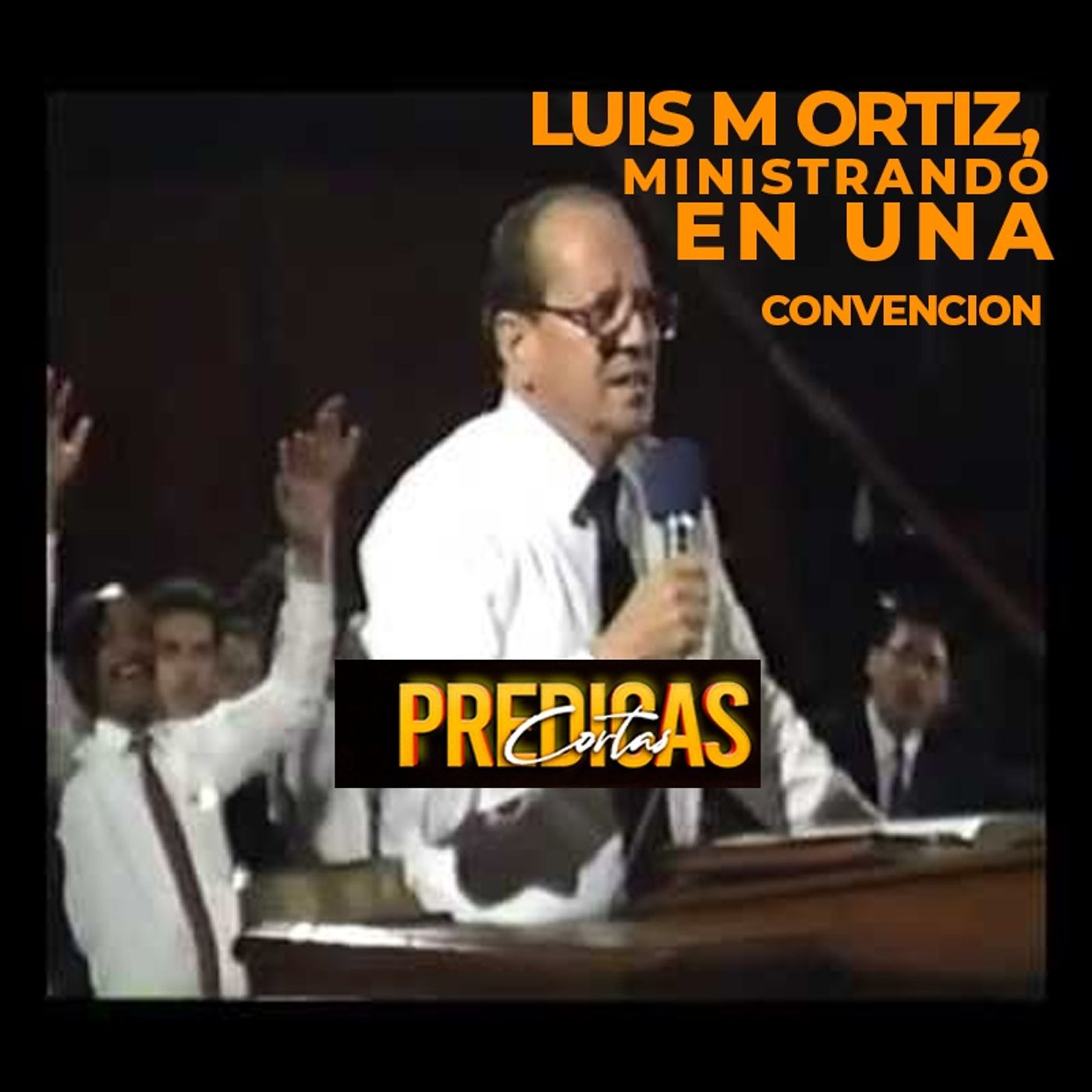 Luis M Ortiz, MINISTRANDO EN UNA CONVENCION episode artwork