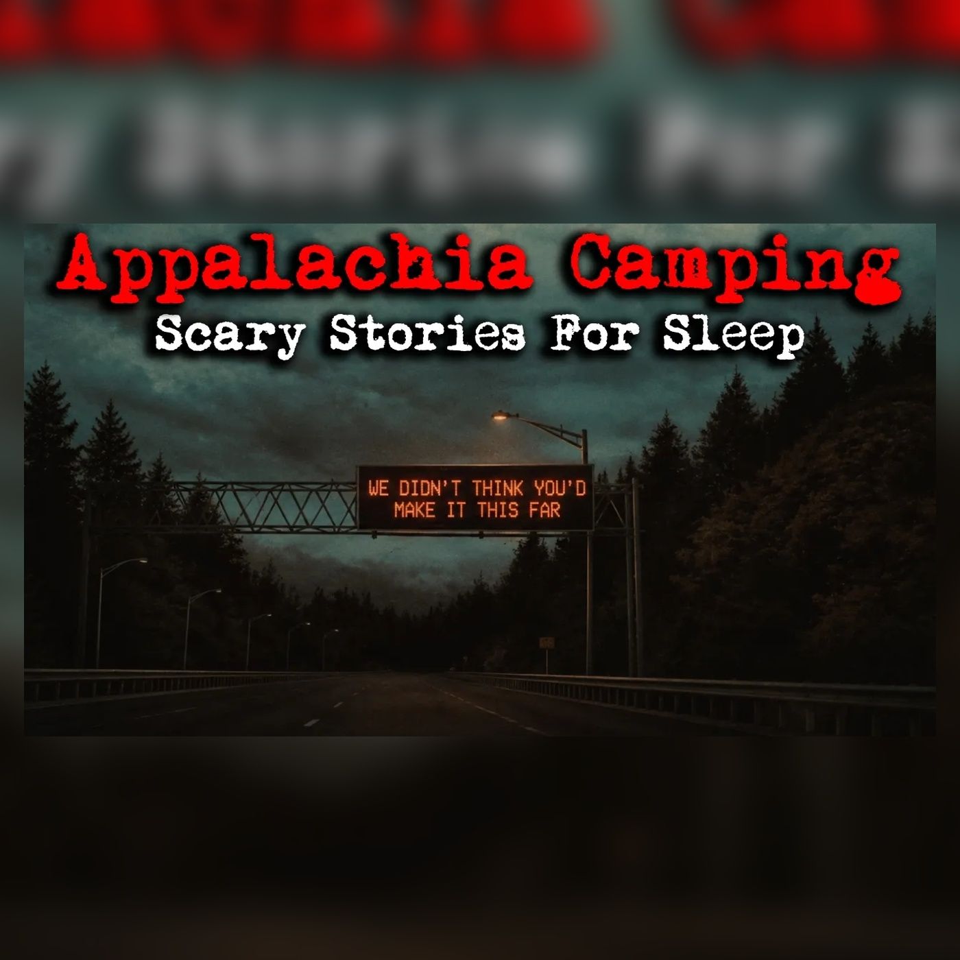 12 Nights Camping in Appalachia That No One Should Sleep Through | Horror…