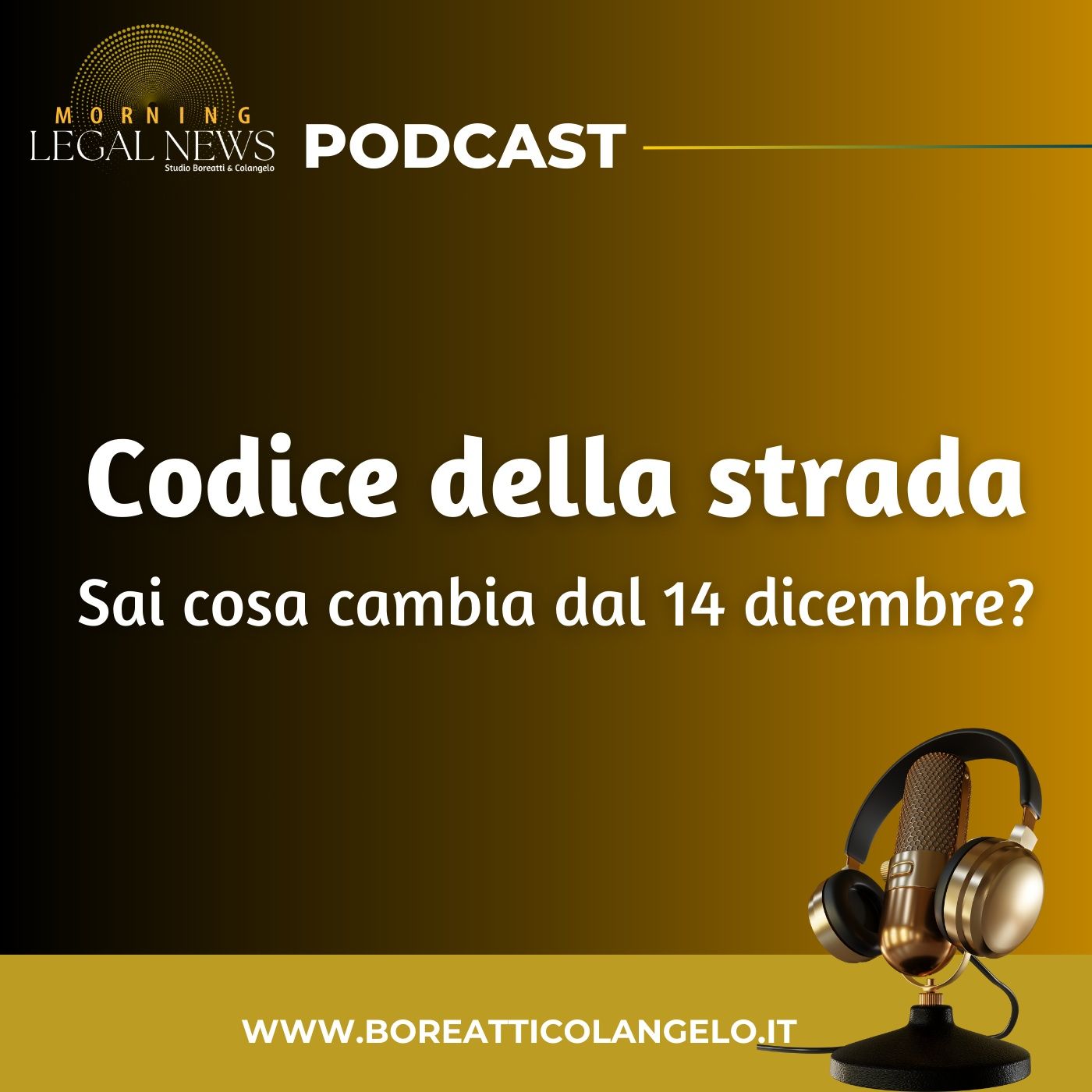 #40 - Codice della strada: sai cosa cambia dal 14 dicembre? | Boreatti&Colangelo episode artwork