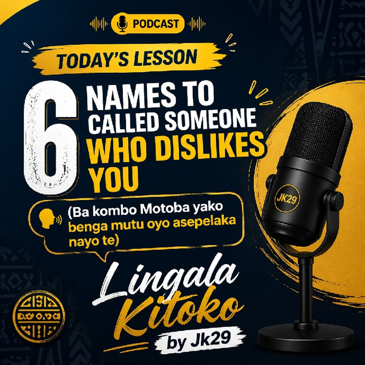 Lesson 131 - Ba kombo Motoba yako benga mutu oyo asepelaka nayo te (6 names to call someone who dislikes you in Lingala)