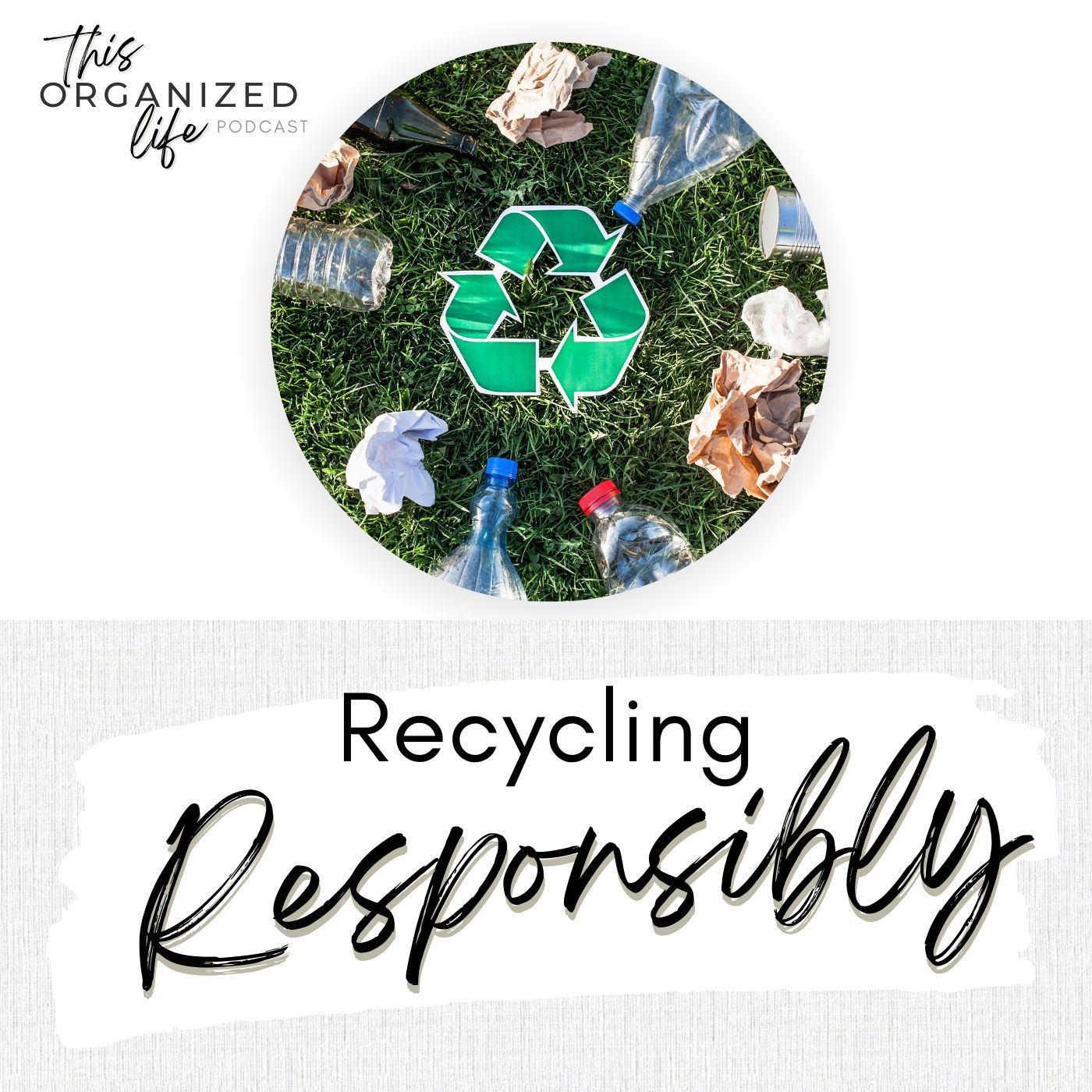 Recycling Responsibly | Ep 332