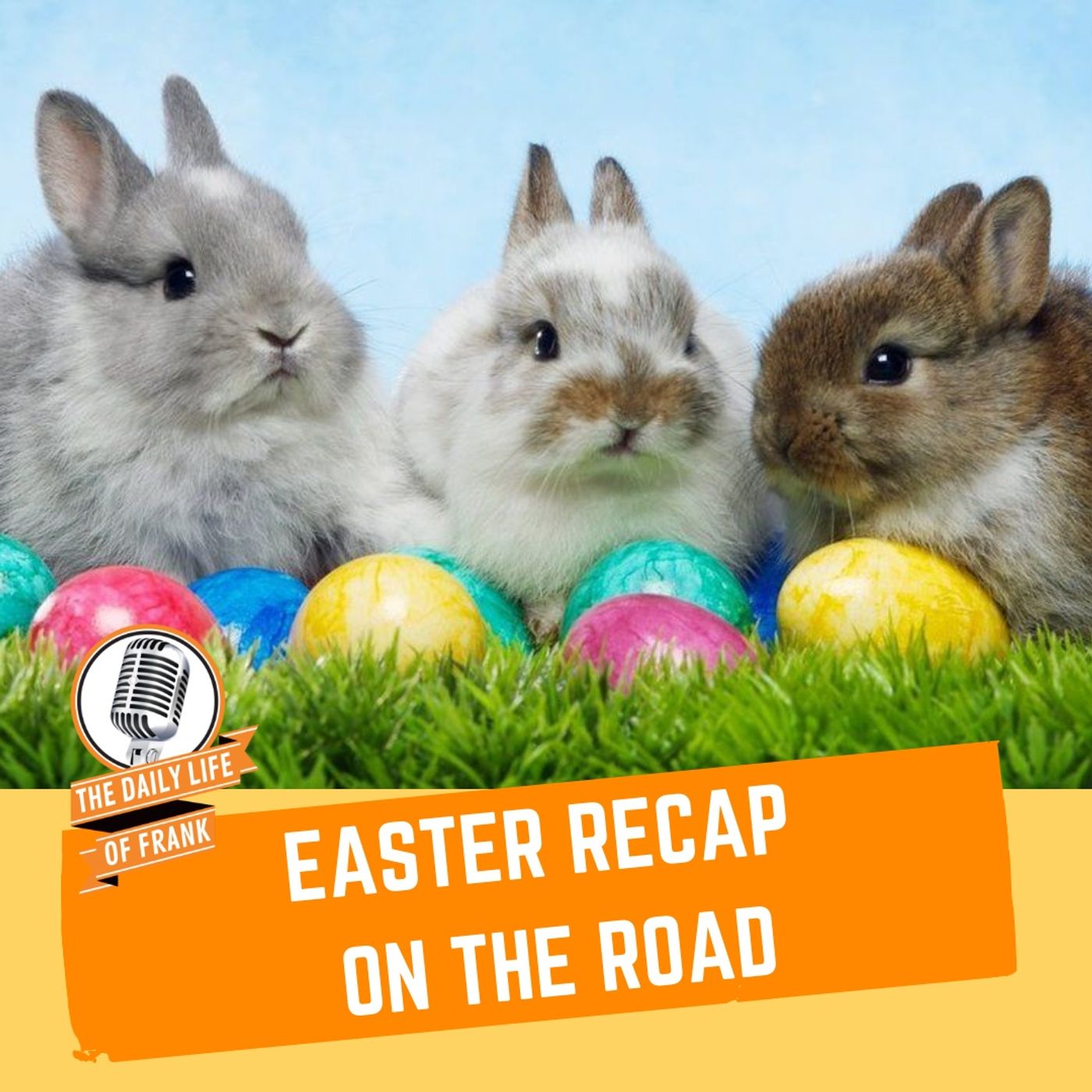 Episode 65- Easter Recap on the Road episode artwork