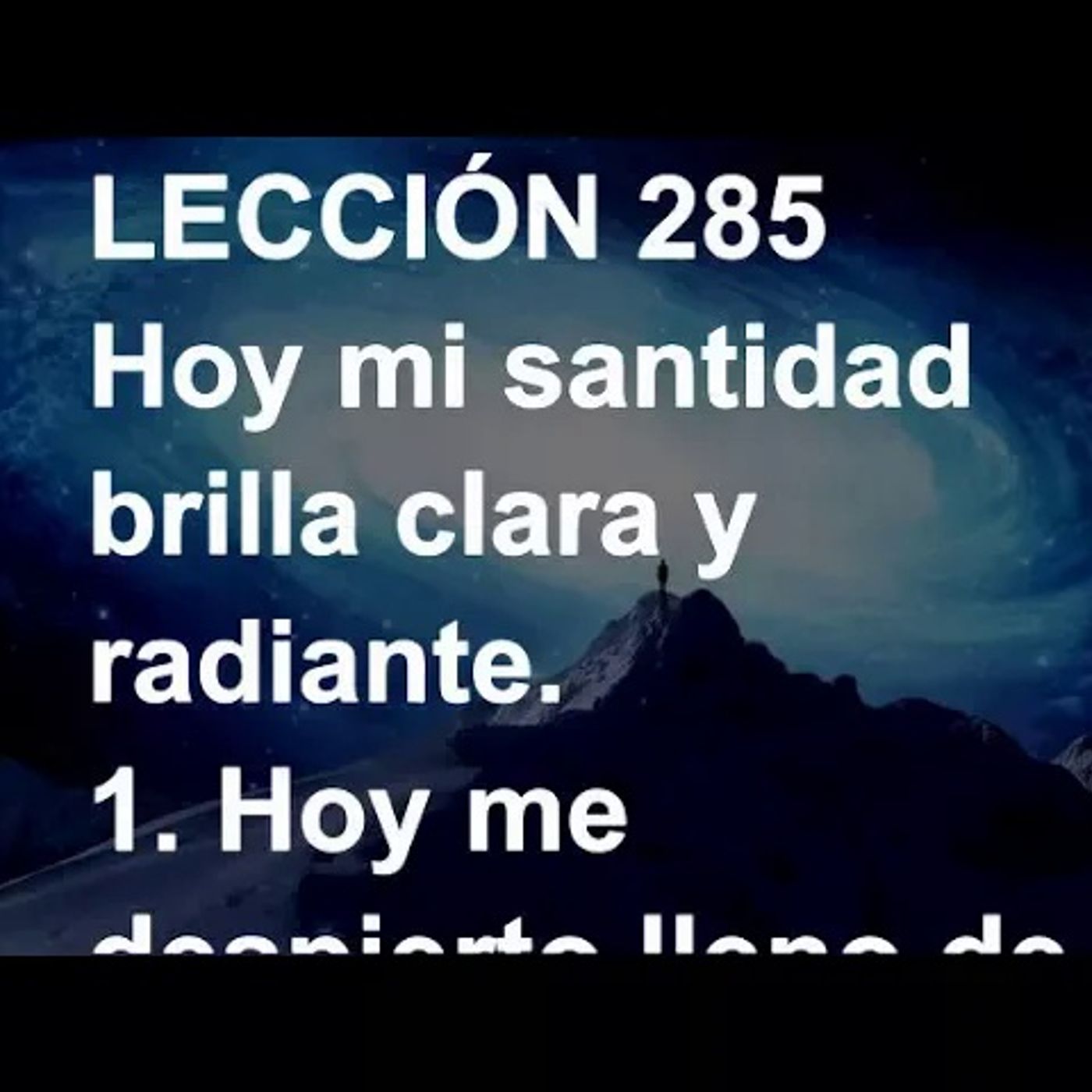 LECCIÓN 285 - Libro de Ejercicios. Un Curso de Milagros (Audiolibro) episode artwork
