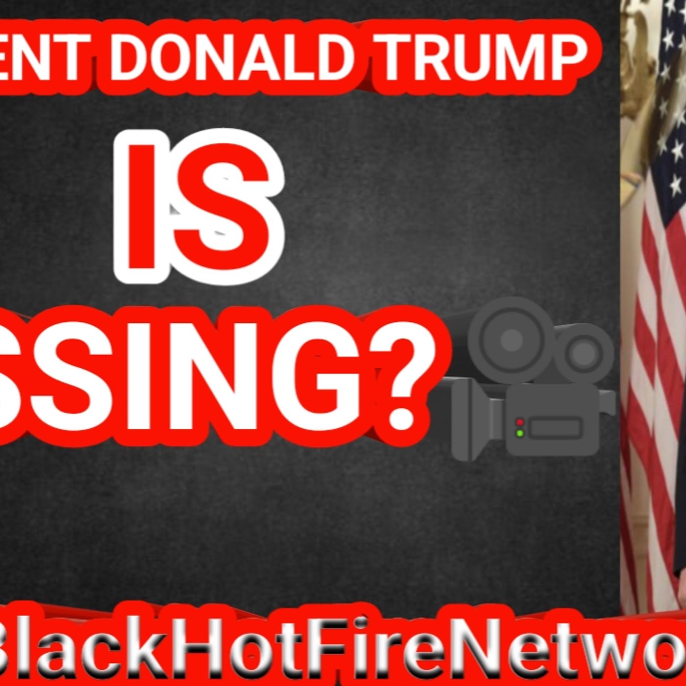 President Donald Trump is missing!? episode artwork