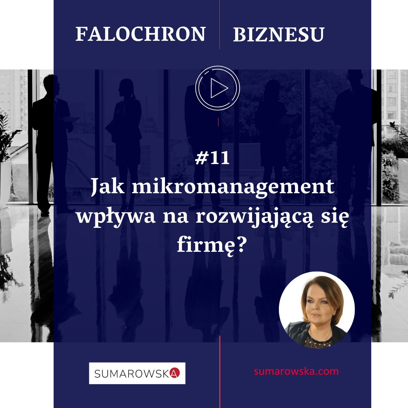 11. Jak mikromanagement wpływa na rozwijającą się firmę episode artwork