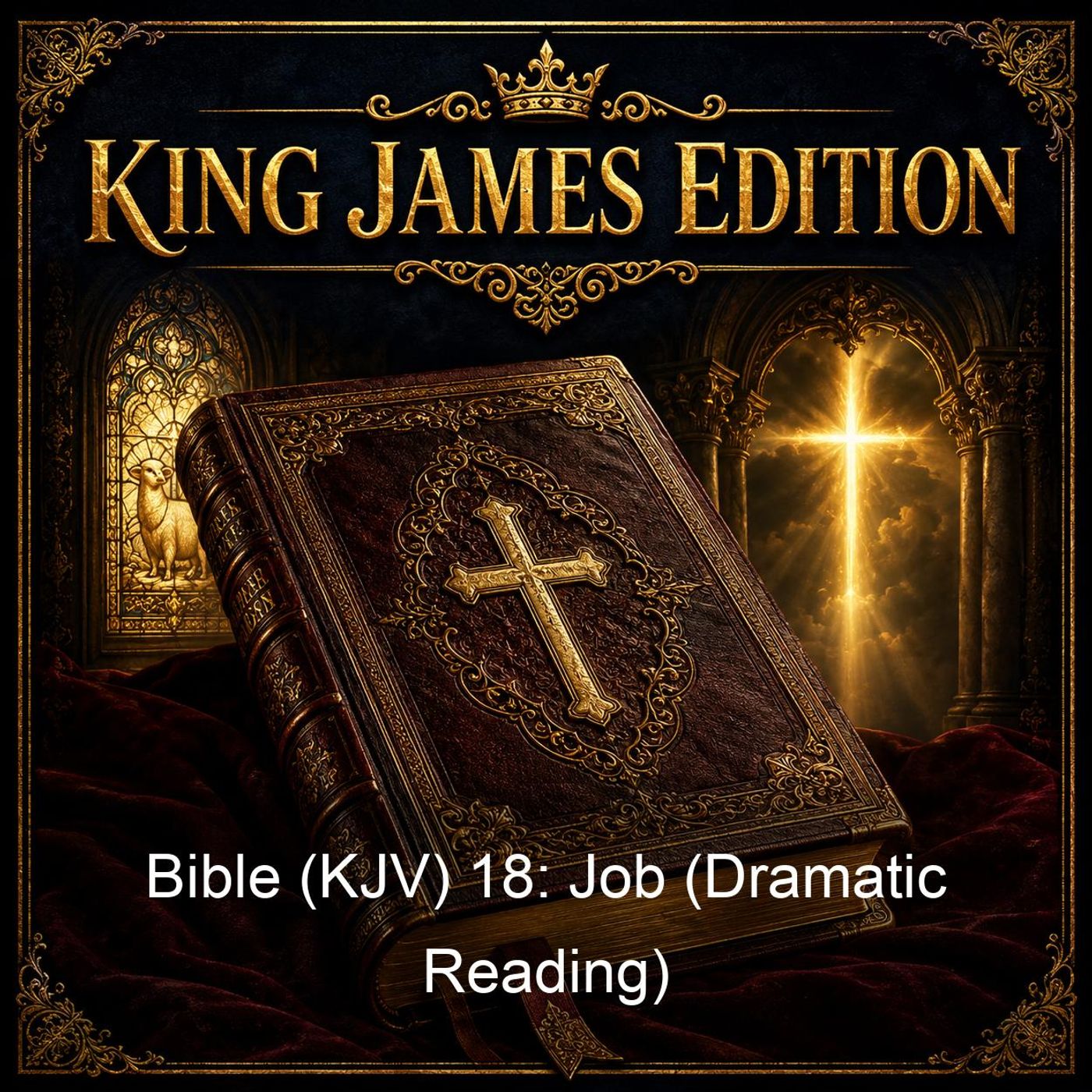 Bible (KJV) 18: Job (Dramatic Reading) podcast artwork