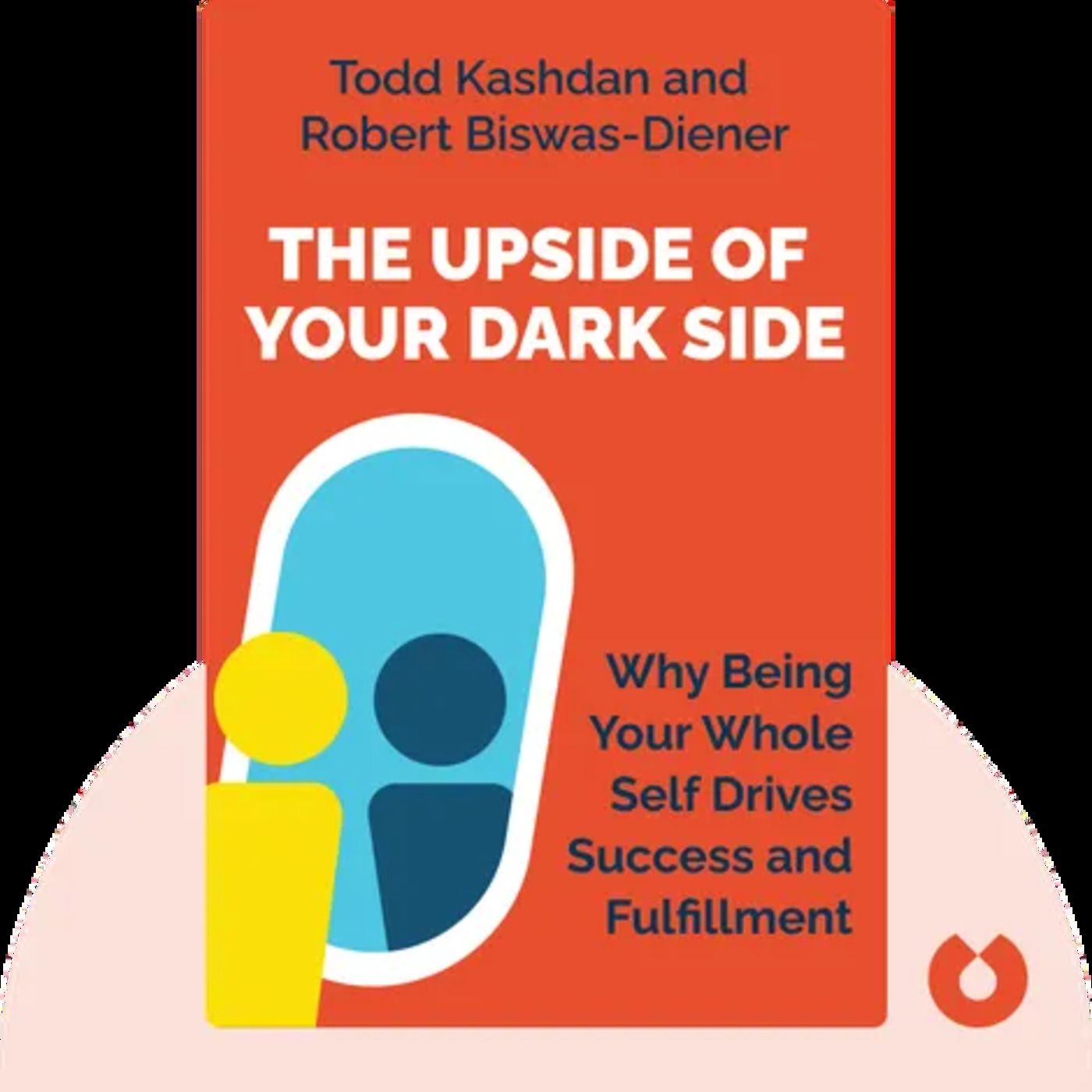 THE UPSIDE OF YOUR DARK SIDE