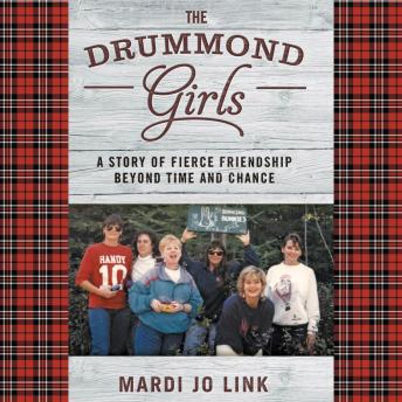 The Drummond Girls: A Story of Fierce Friendship Beyond Time and Chance by Mardi Jo Link episode artwork