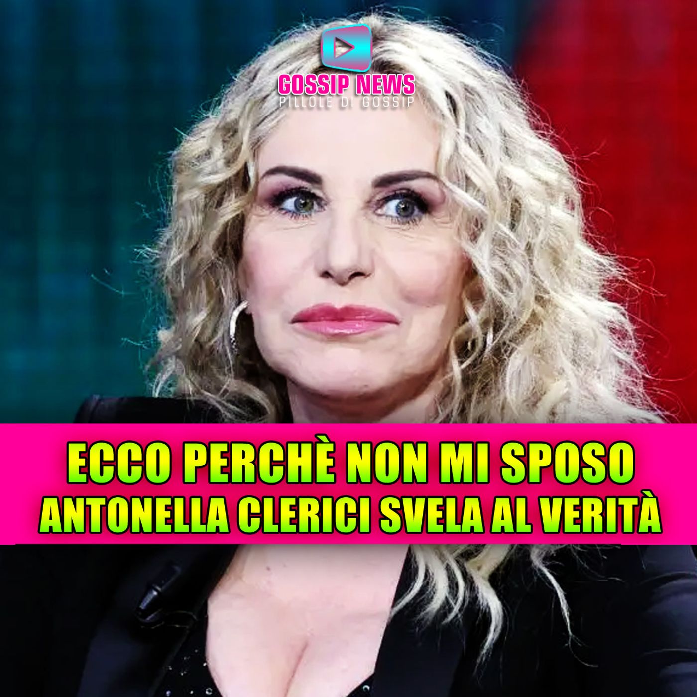 Antonella Clerici: perché non si sposerà mai con Vittorio Garrone