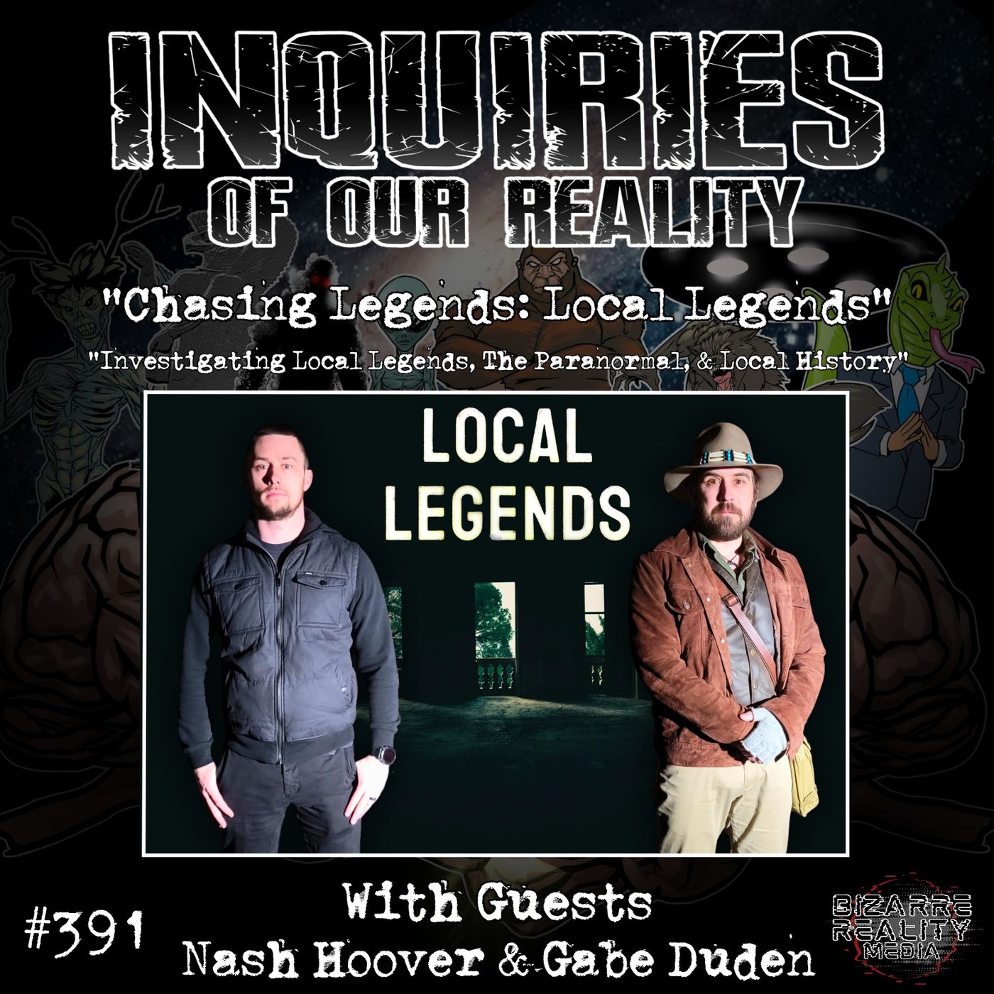 #391 "Chasing Legends: Local Legends" with Nash Hoover & Gabe Duden