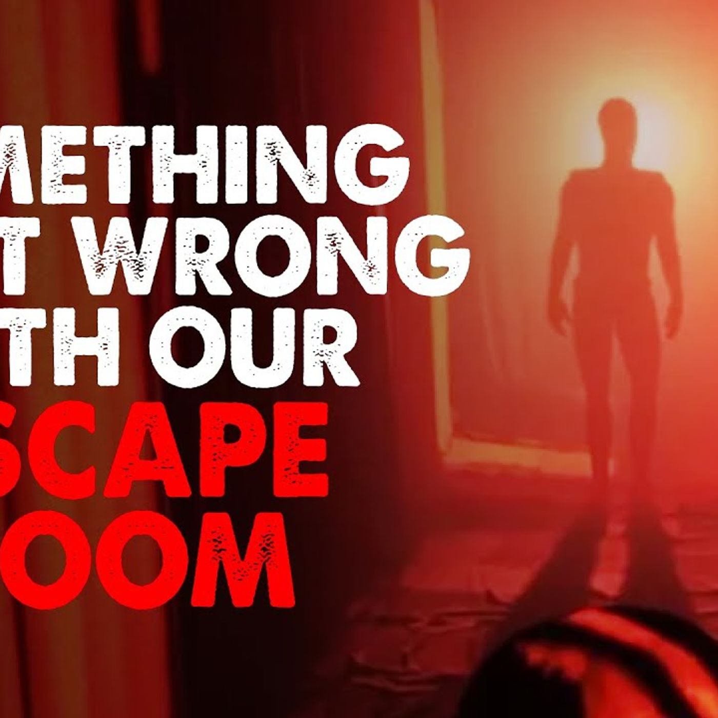 "Something went wrong with our escape room" Creepypasta
