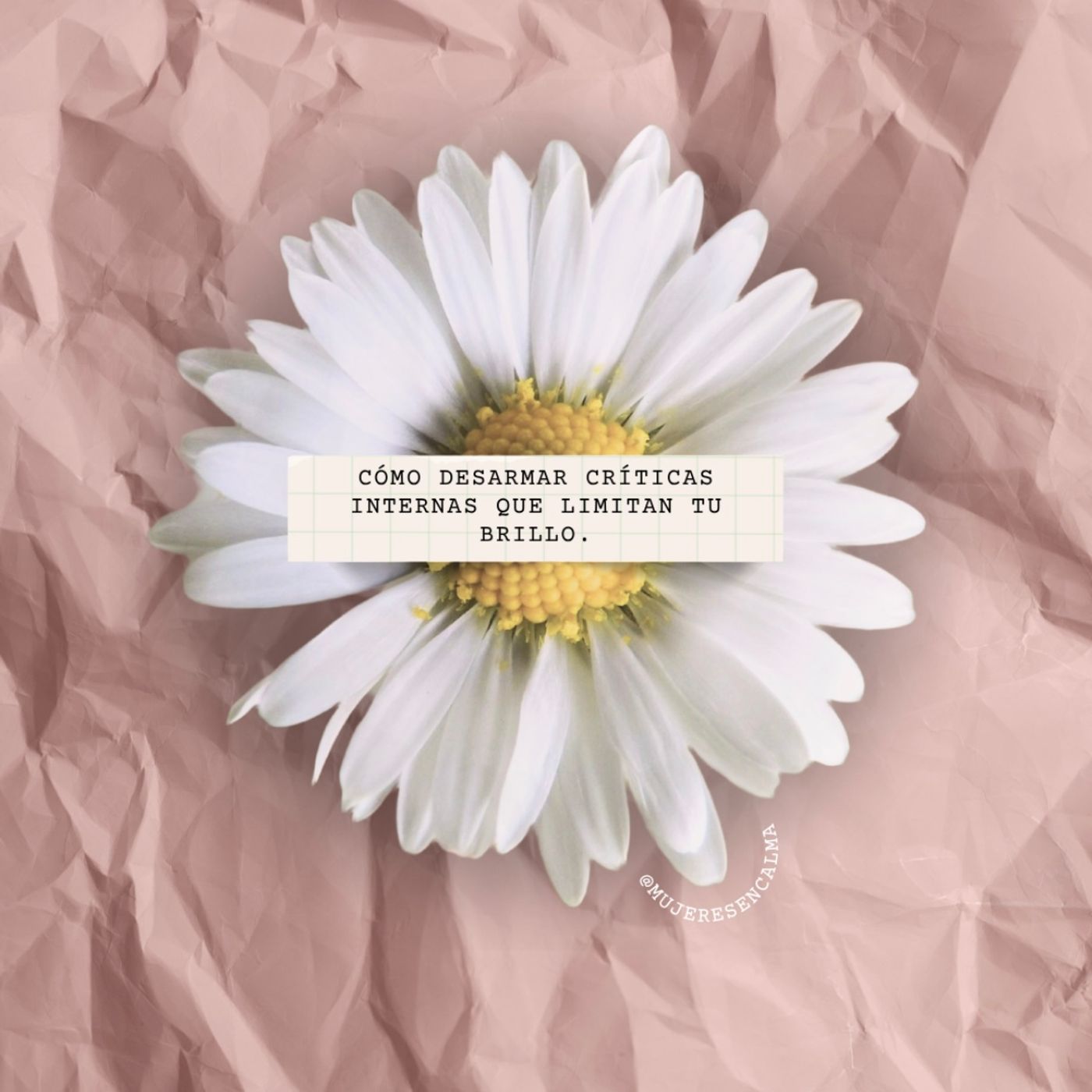 249 - Cómo desarmar críticas internas que limitan tu brillo