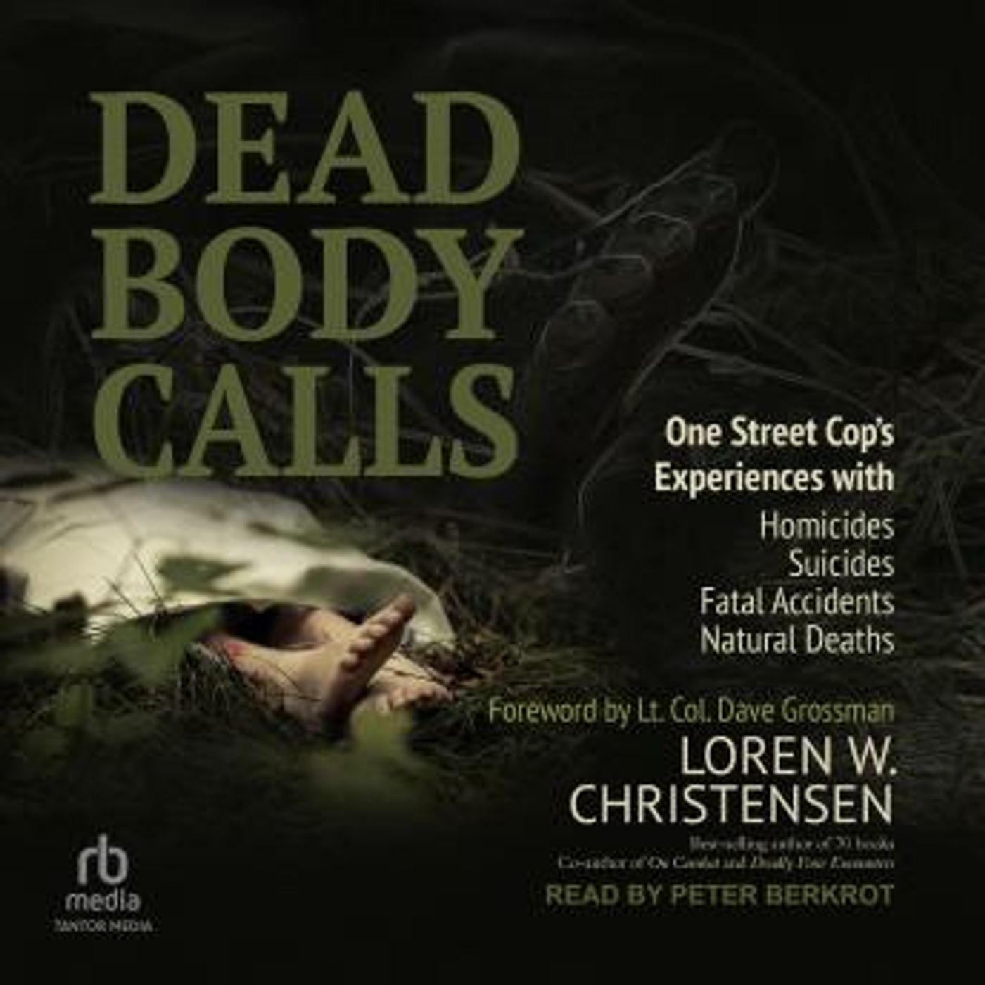 Dead Body Calls: One Cop's Experiences With Homicides, Suicides, Fatal Accidents, and Natural Deaths by Loren W. Christensen episode artwork