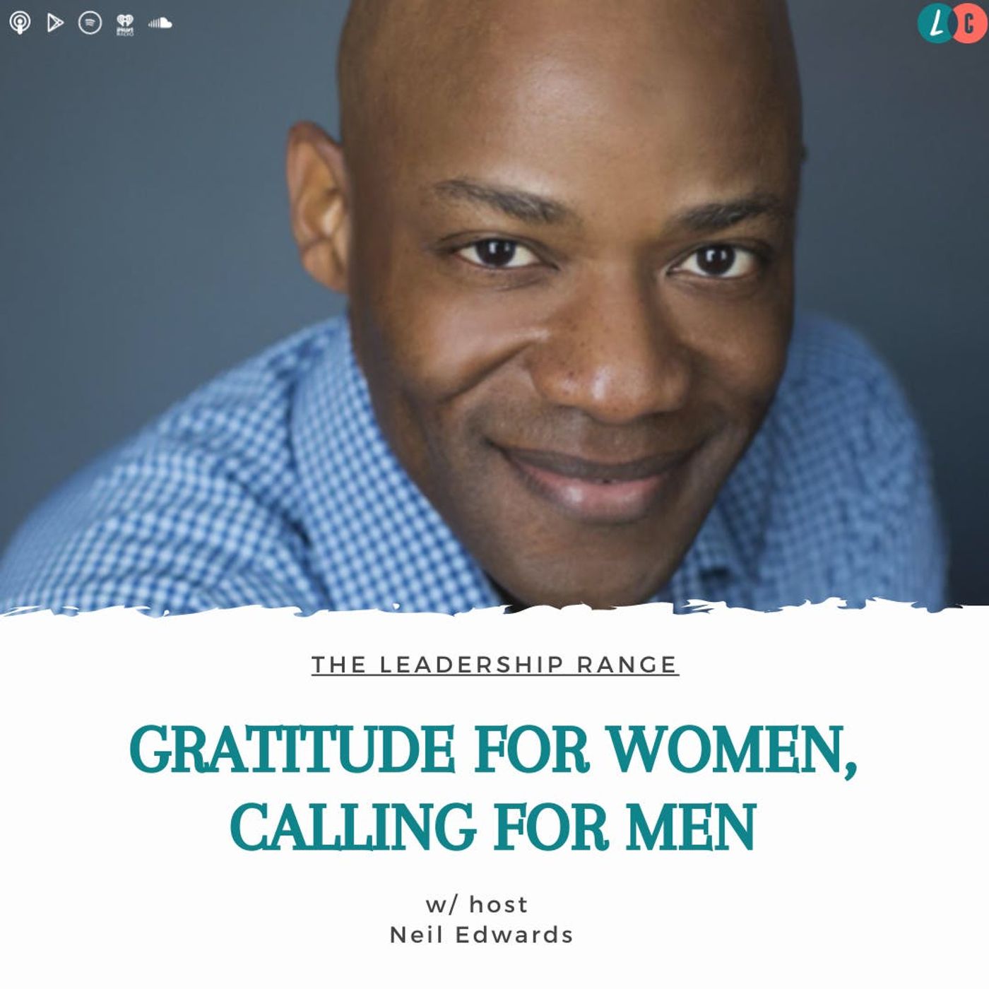 Gratitude for Women, Calling for Men (w/ Neil Edwards)
