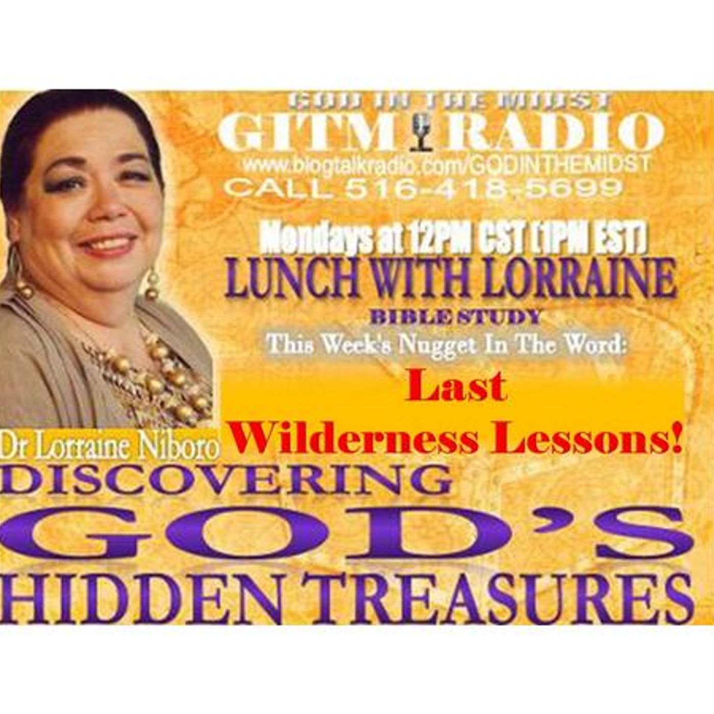 07.31.23 LunchWithLorraineDiscoverGod's HiddenTreasures: LAST WILDERNESS LESSONS episode artwork